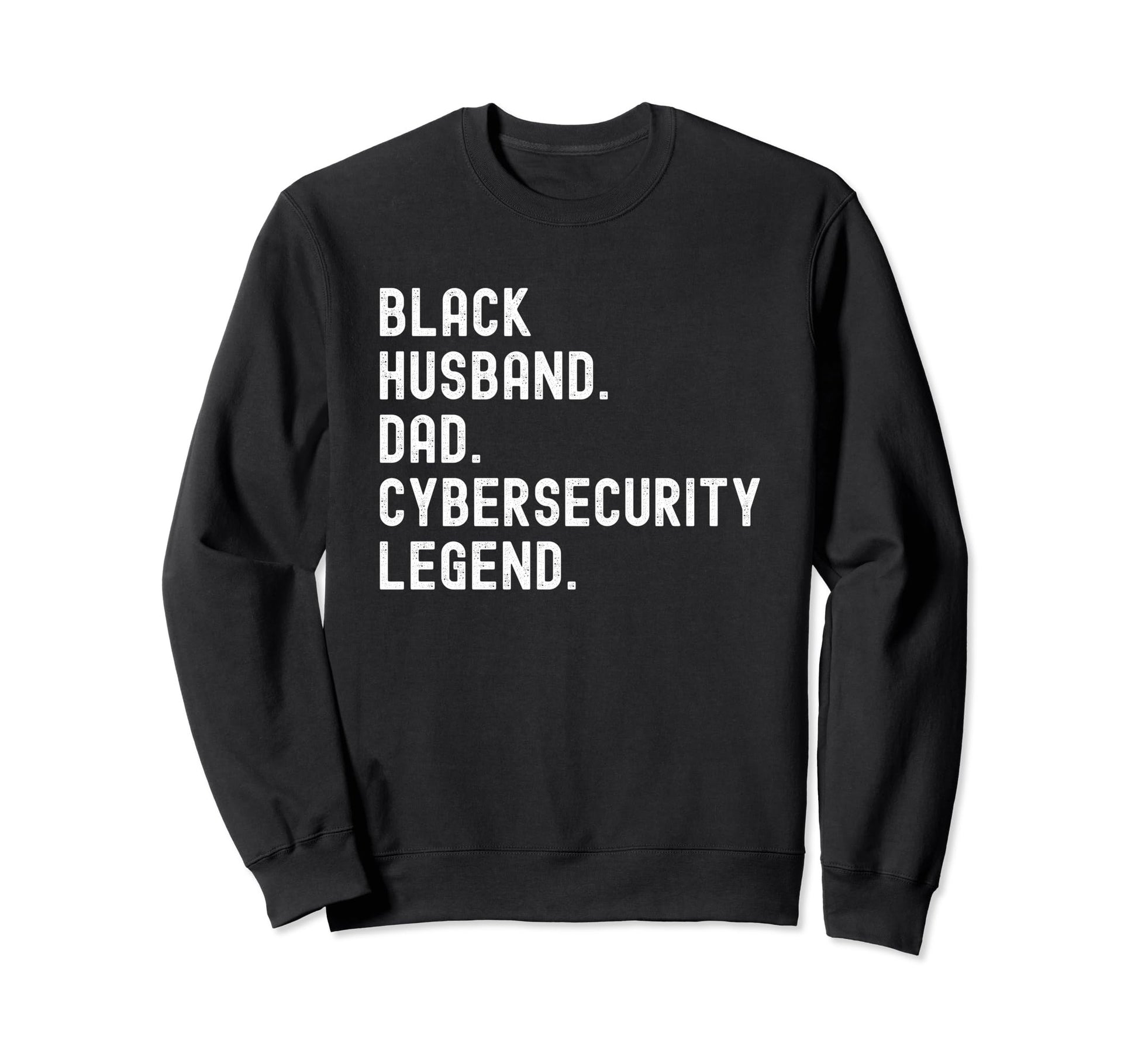 Husband Dad Cybersecurity Shirts Black T-Shirt - Trendy Graphic Men Women - T-Shirt, Sweatshirt, Hoodie