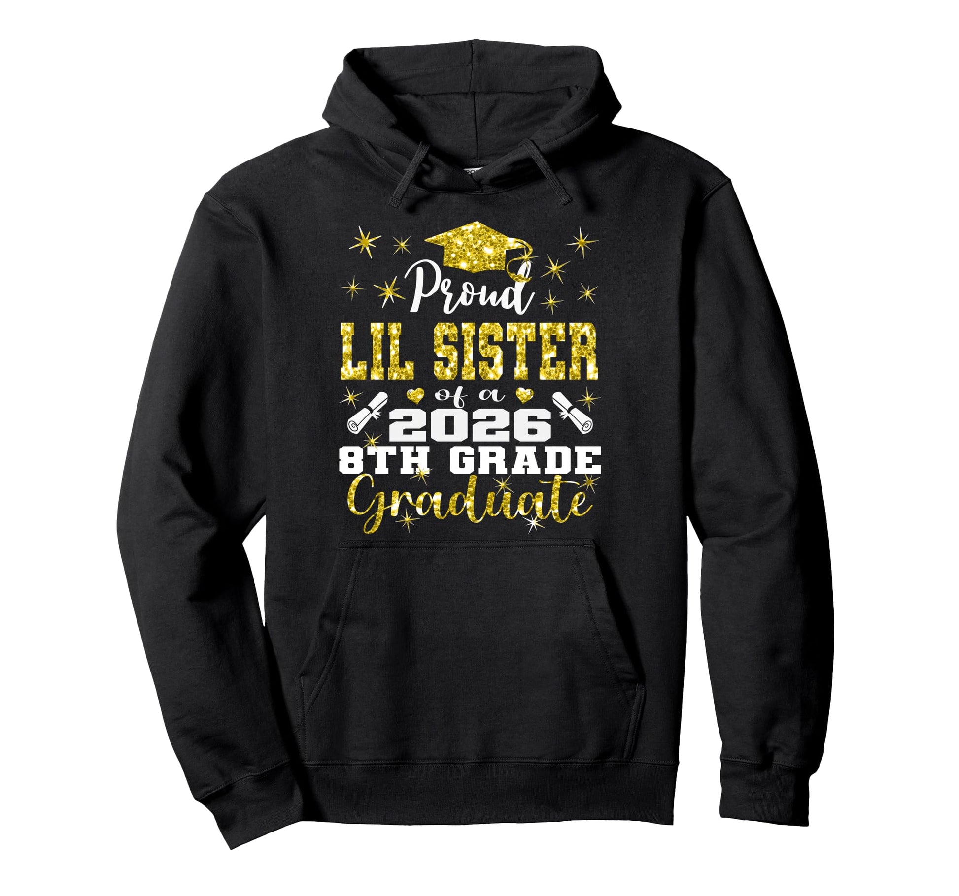 Proud Lil Sister 8Th Grade Graduate 2026 Hoodie - Minimalist Print Unisex - T-Shirt, Sweatshirt, Hoodie
