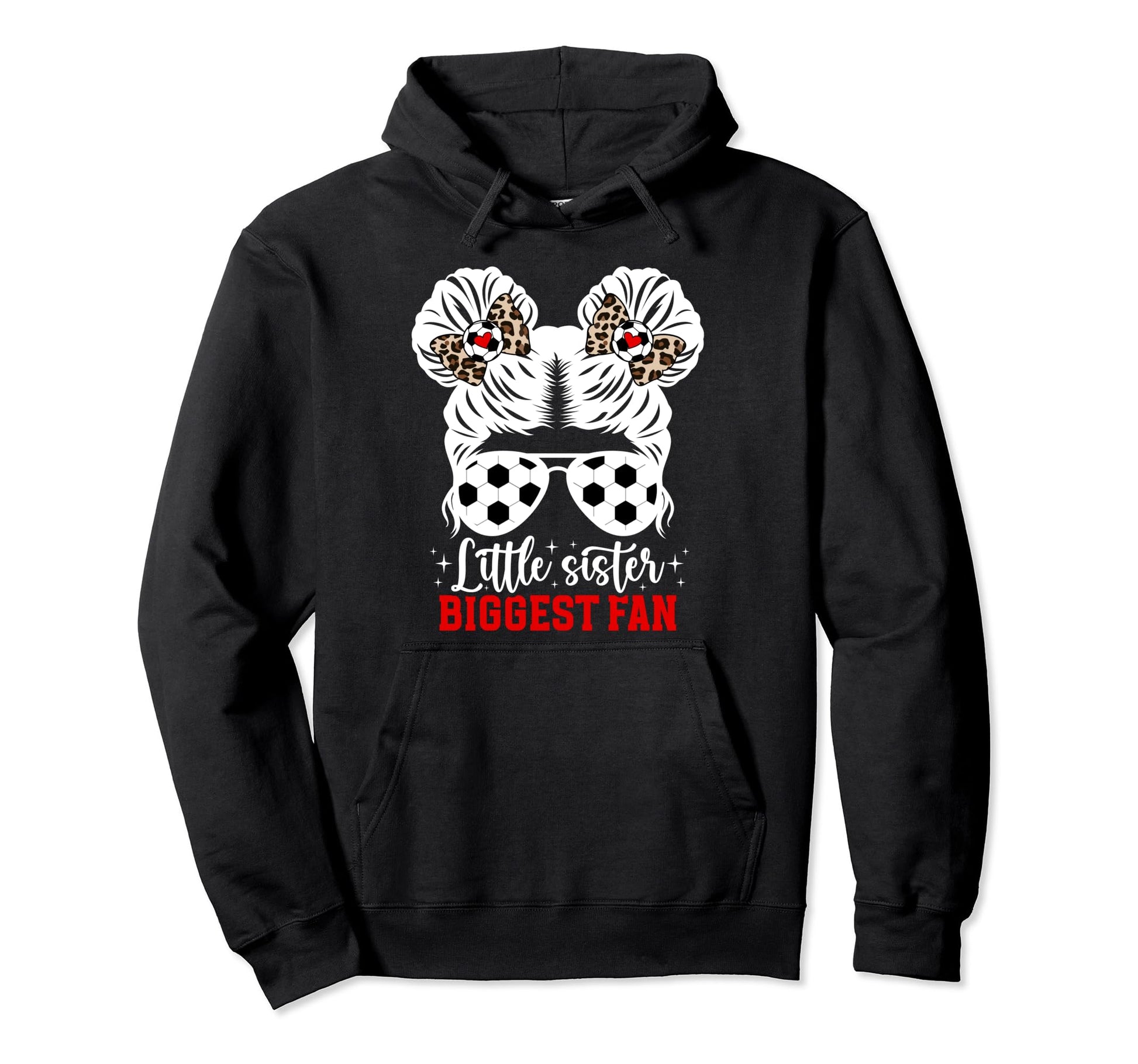 Biggest Fan Soccer Sister Soccer Hoodie - Fun Novelty Design Men Women - T-Shirt, Sweatshirt, Hoodie