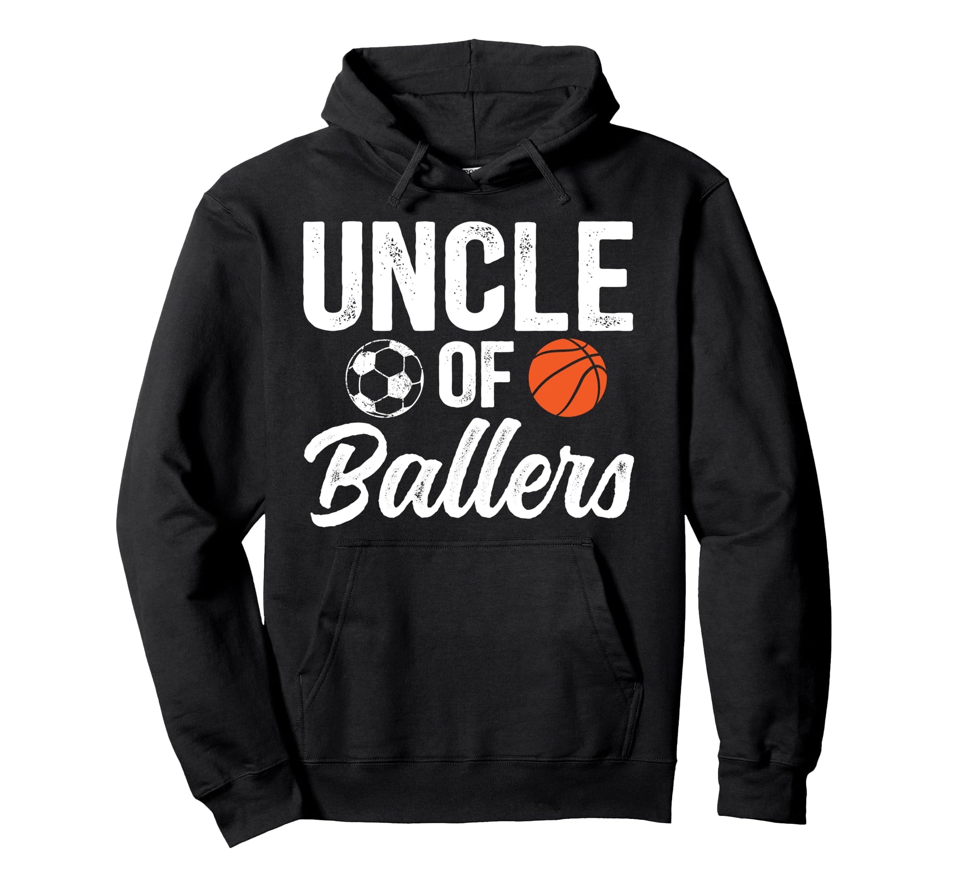 Uncle Ballers Soccer Basketball Uncle Hoodie - Novelty Apparel Unisex - T-Shirt, Sweatshirt, Hoodie