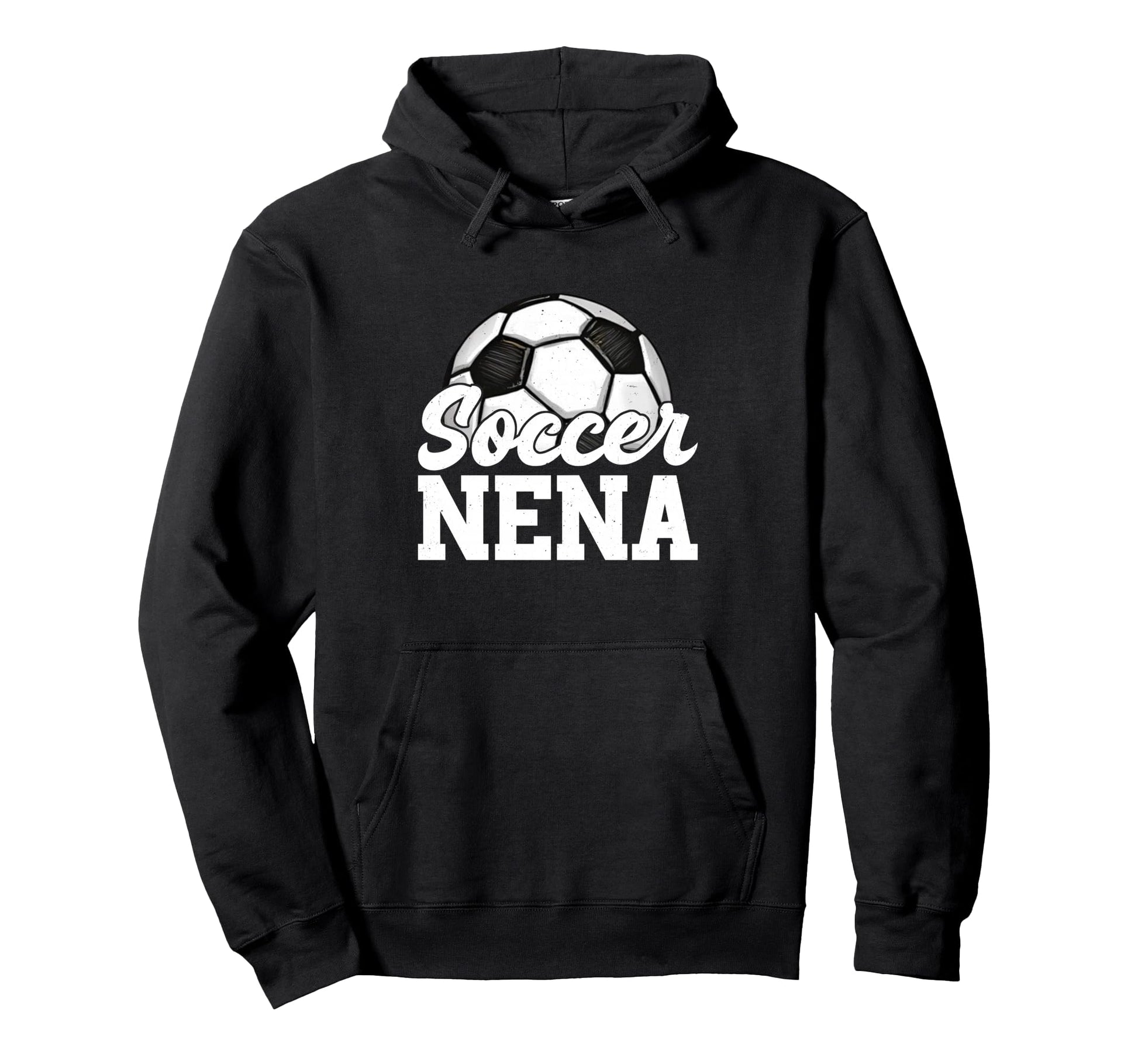 Soccer Nena Gifts Mothers Day Soccer Hoodie - Streetwear Style Men Women - T-Shirt, Sweatshirt, Hoodie