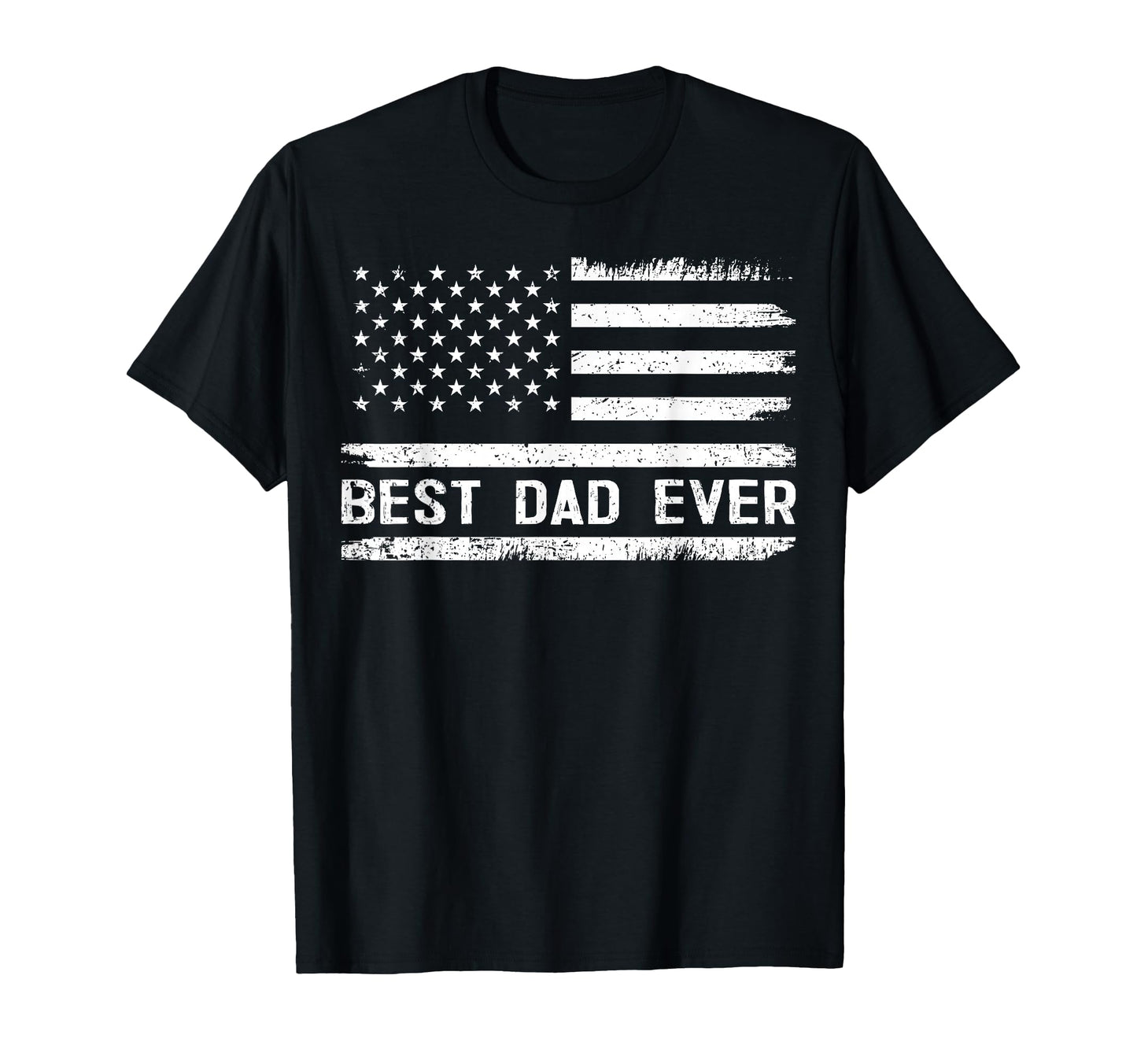 Best Dad Ever Us American Flag T-Shirt - Fun Novelty Design Men Women - T-Shirt, Sweatshirt, Hoodie