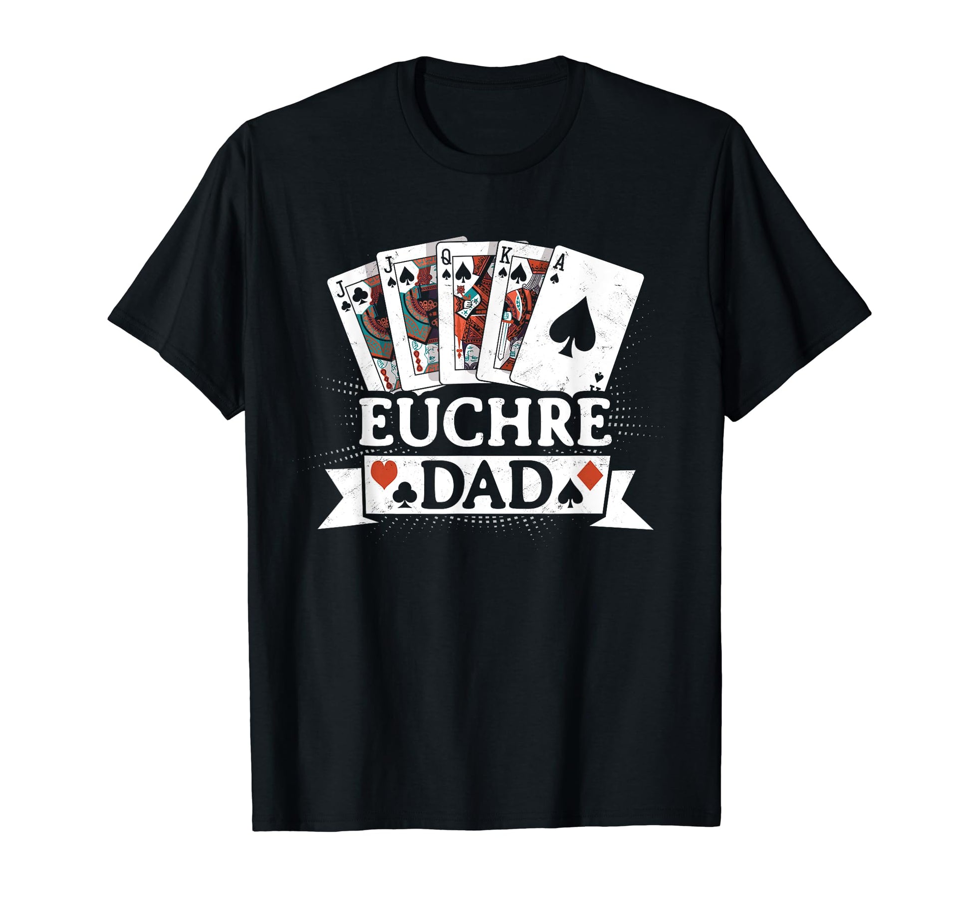 Euchre Dad Father Card Game T-Shirt - Unique Graphic for Adults - T-Shirt, Sweatshirt, Hoodie