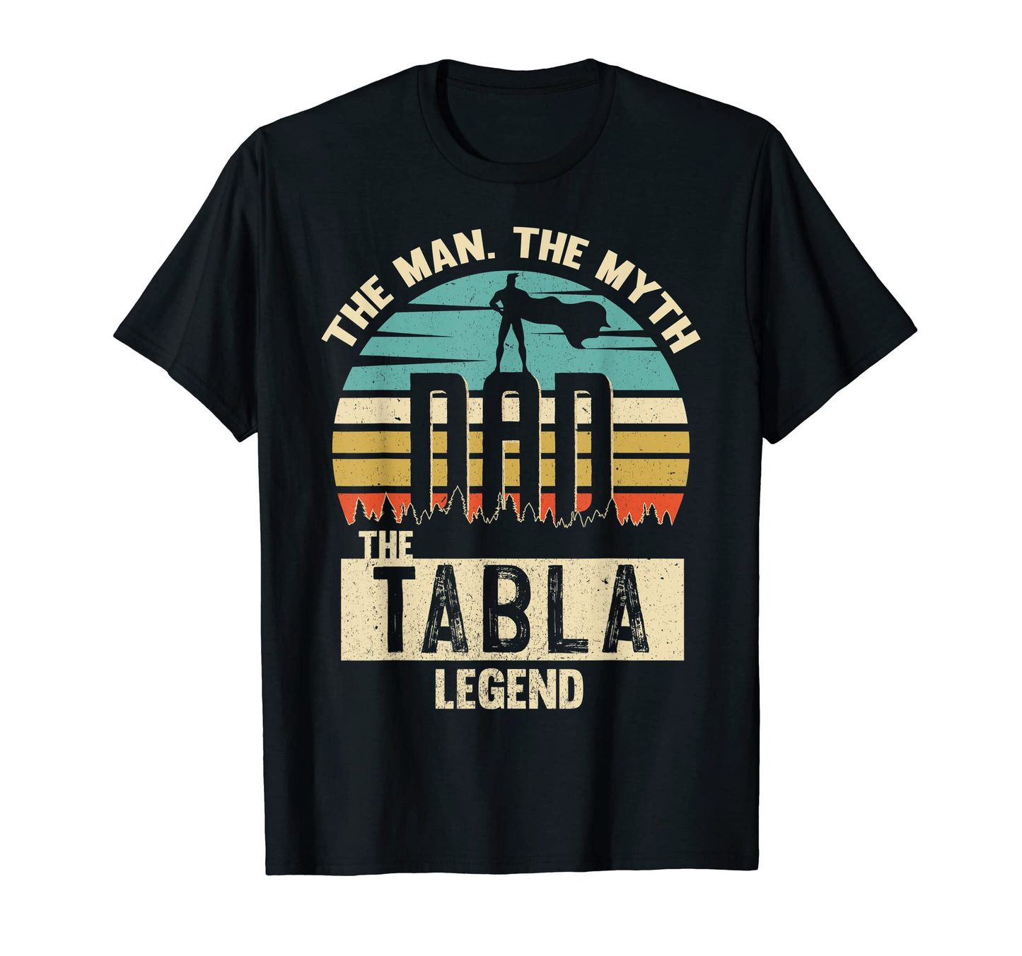 Myth Legend Dad Tabla T-Shirt - Graphic Print Unisex - T-Shirt, Sweatshirt, Hoodie