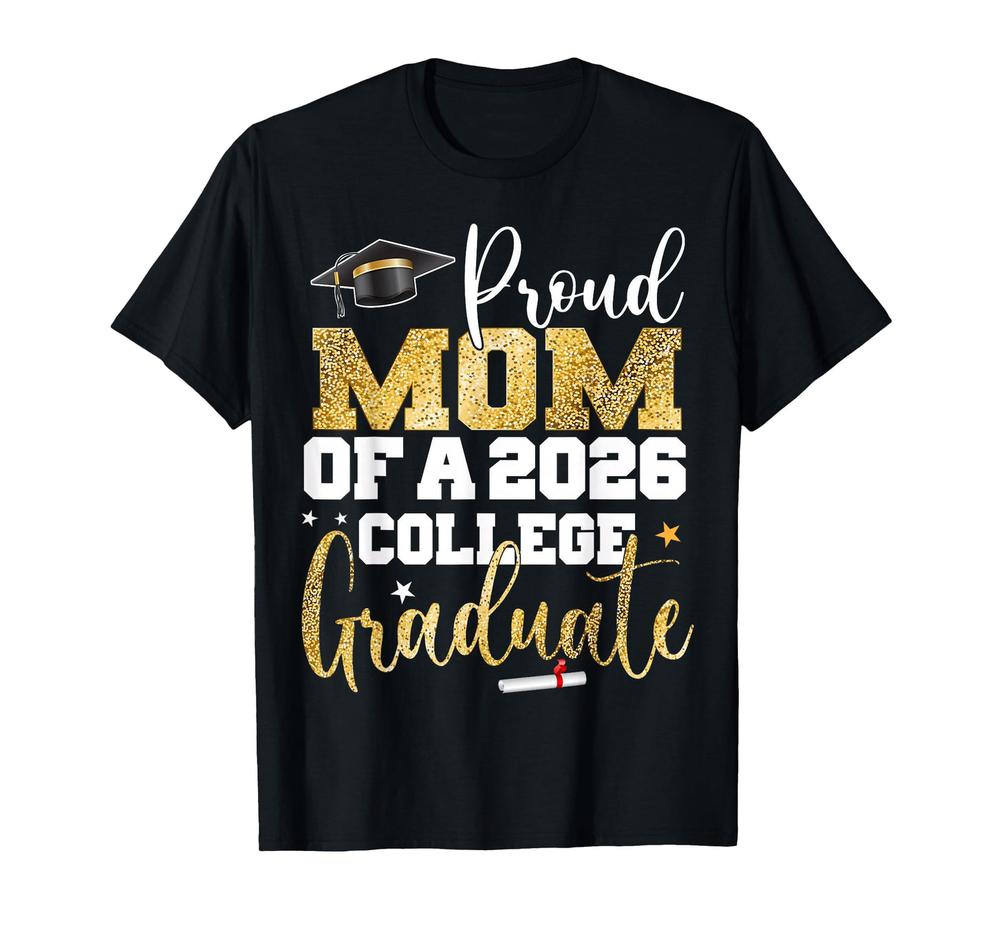 Proud Mom 2026 Graduate College T-Shirt - Streetwear Style Unisex - T-Shirt, Sweatshirt, Hoodie