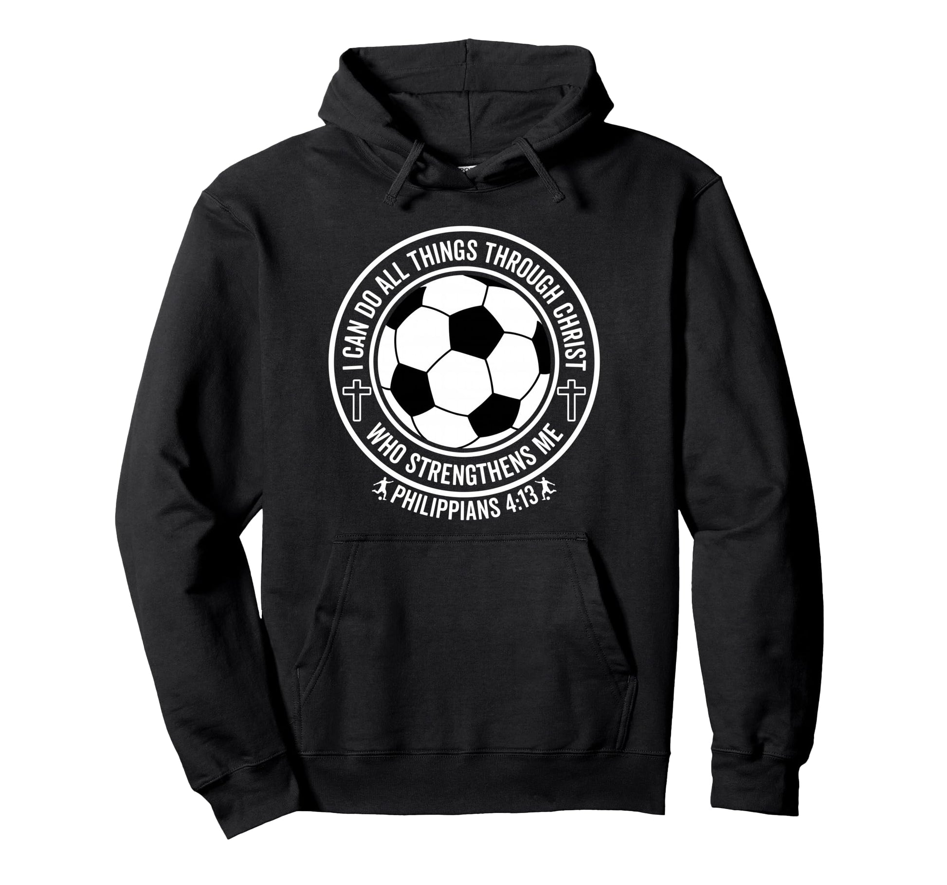 Soccer I Can Do All Things Through Hoodie - Minimalist Print for Adults - T-Shirt, Sweatshirt, Hoodie