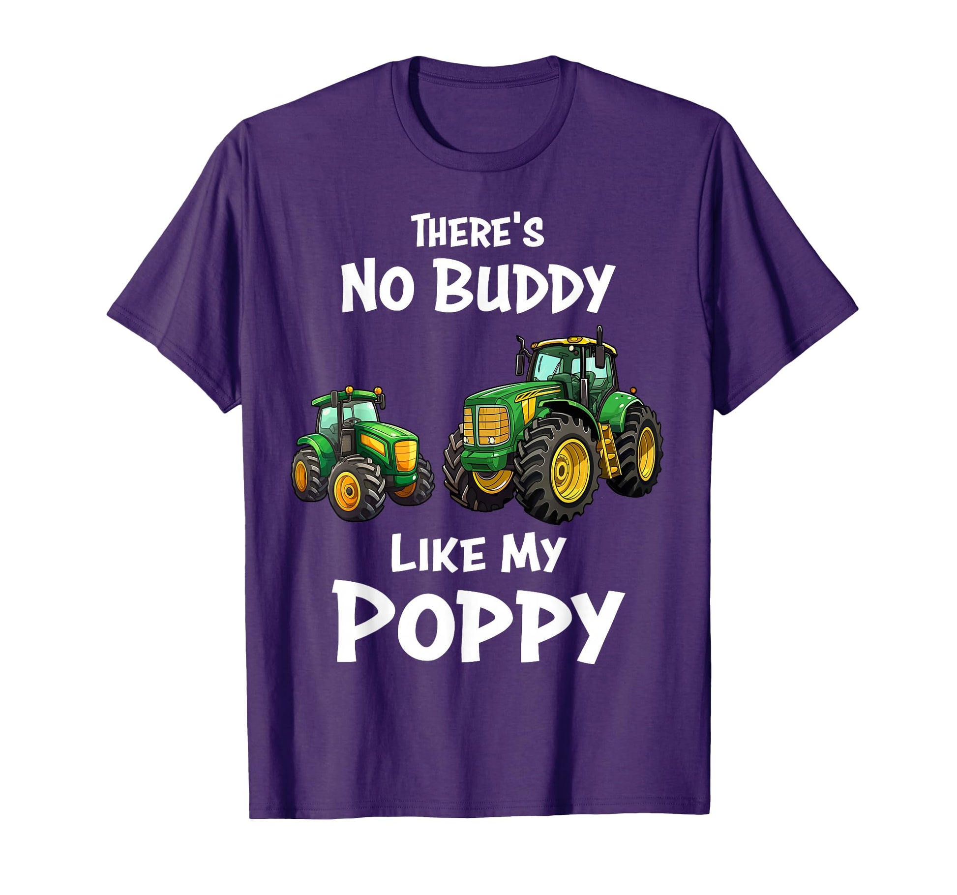 Theres No Buddy Like My Poppy T-Shirt - Casual Everyday Wear Men Women - T-Shirt, Sweatshirt, Hoodie