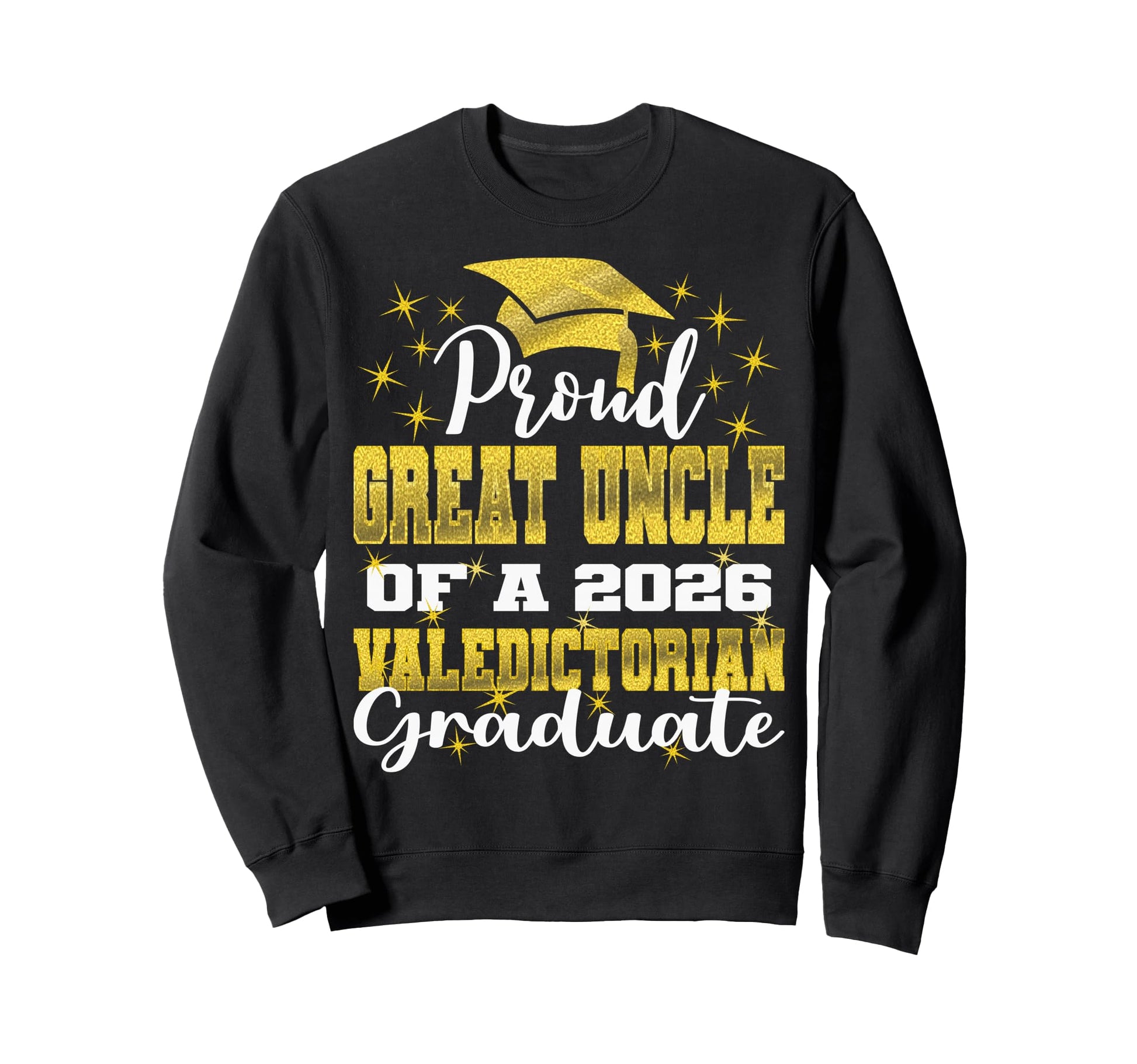 Proud Great Uncle 2026 Valedictorian Sweatshirt - Minimalist Print Unisex - T-Shirt, Sweatshirt, Hoodie