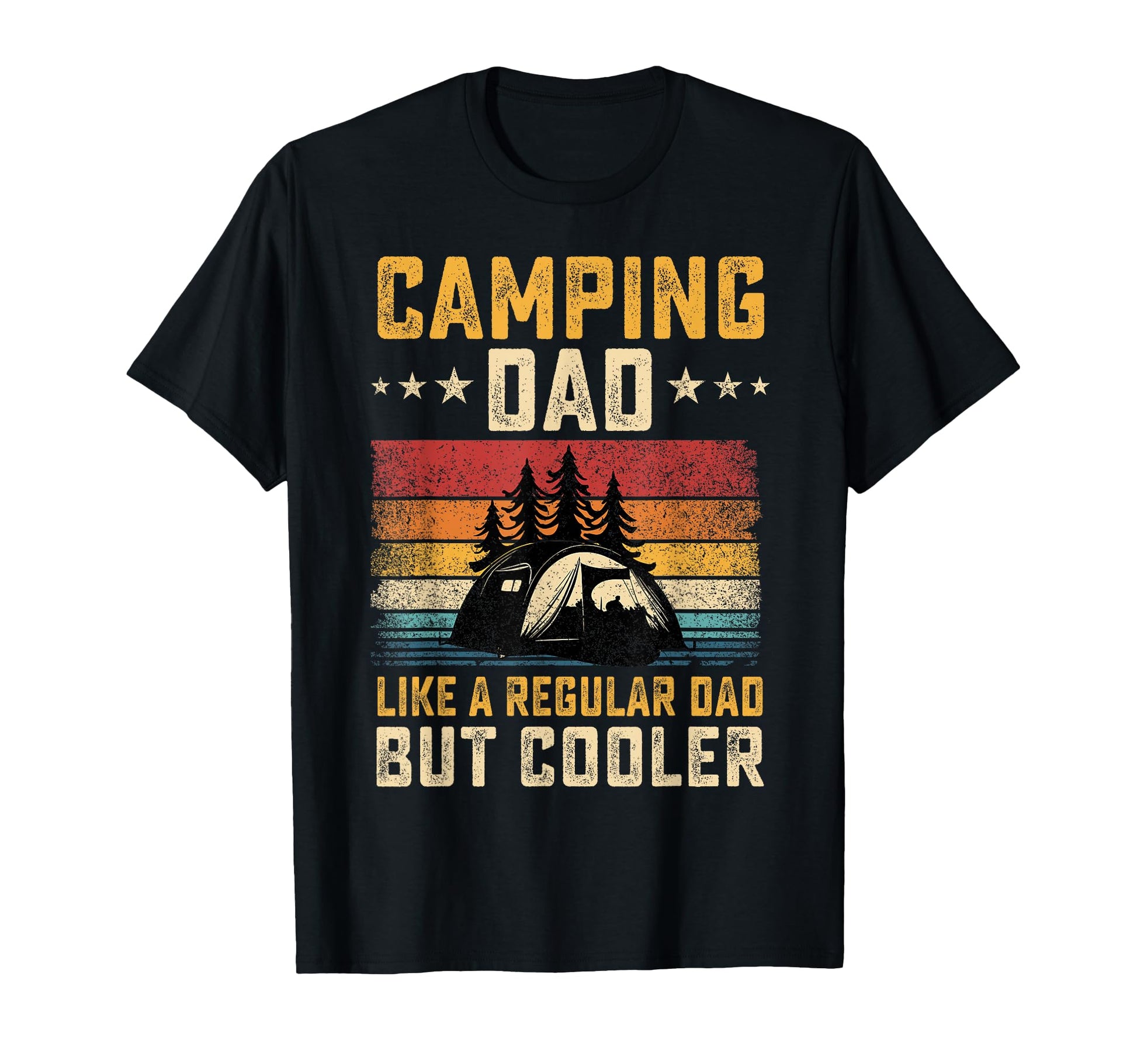 Camping Dad Like Regular Dad But T-Shirt - Fun Novelty Design Unisex - T-Shirt, Sweatshirt, Hoodie