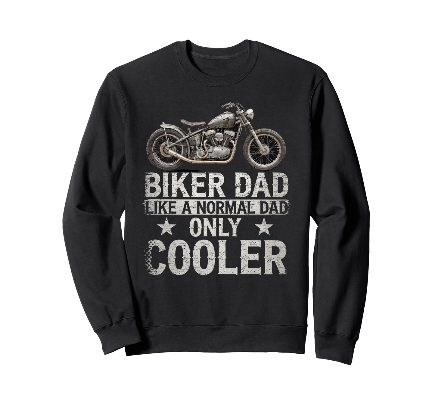 Dad Biker Funny Motorcycle Rider Sweatshirt - Aesthetic Graphic Unisex - T-Shirt, Sweatshirt, Hoodie