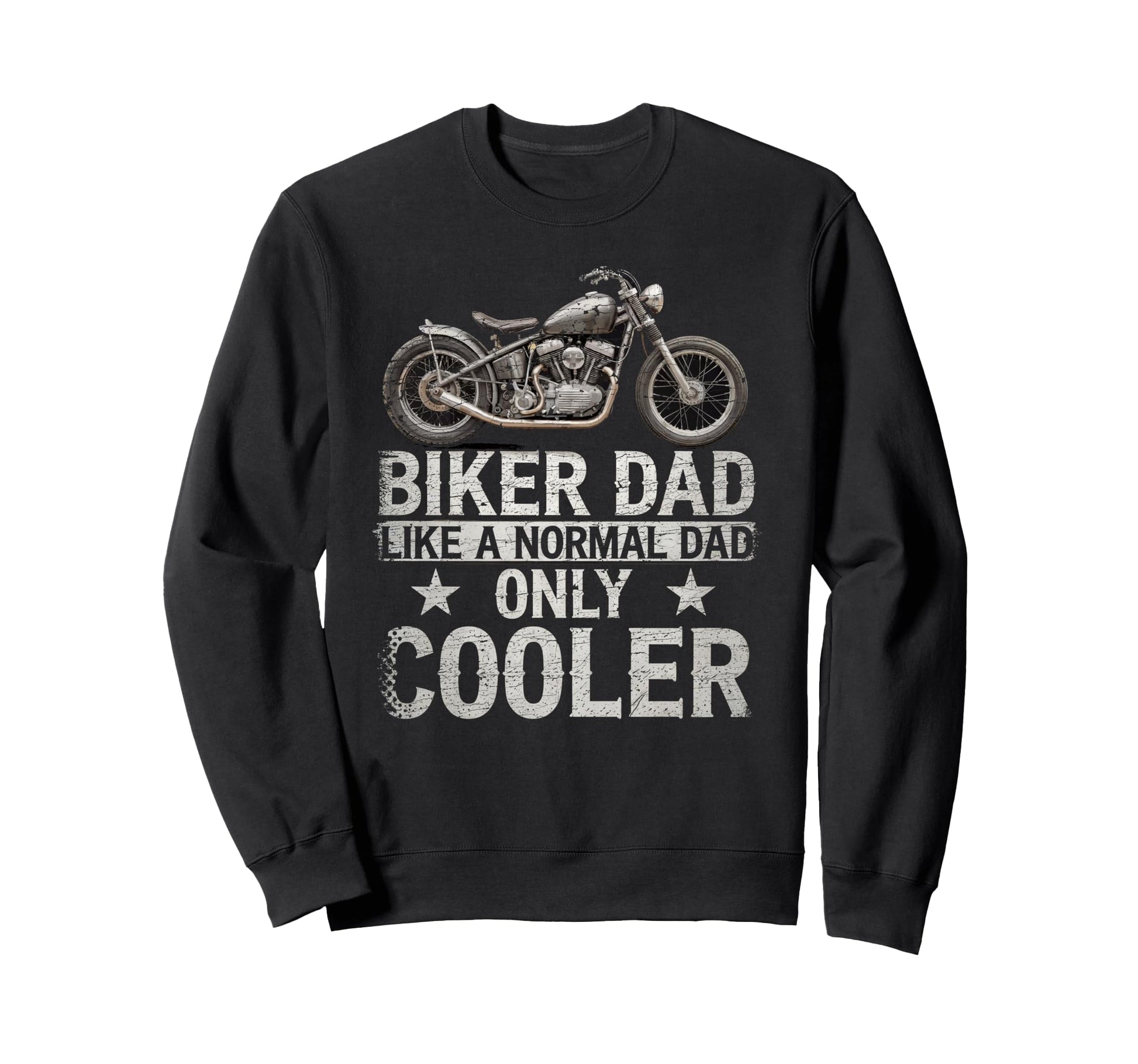 Dad Biker Funny Motorcycle Rider Sweatshirt - Aesthetic Graphic Unisex - T-Shirt, Sweatshirt, Hoodie