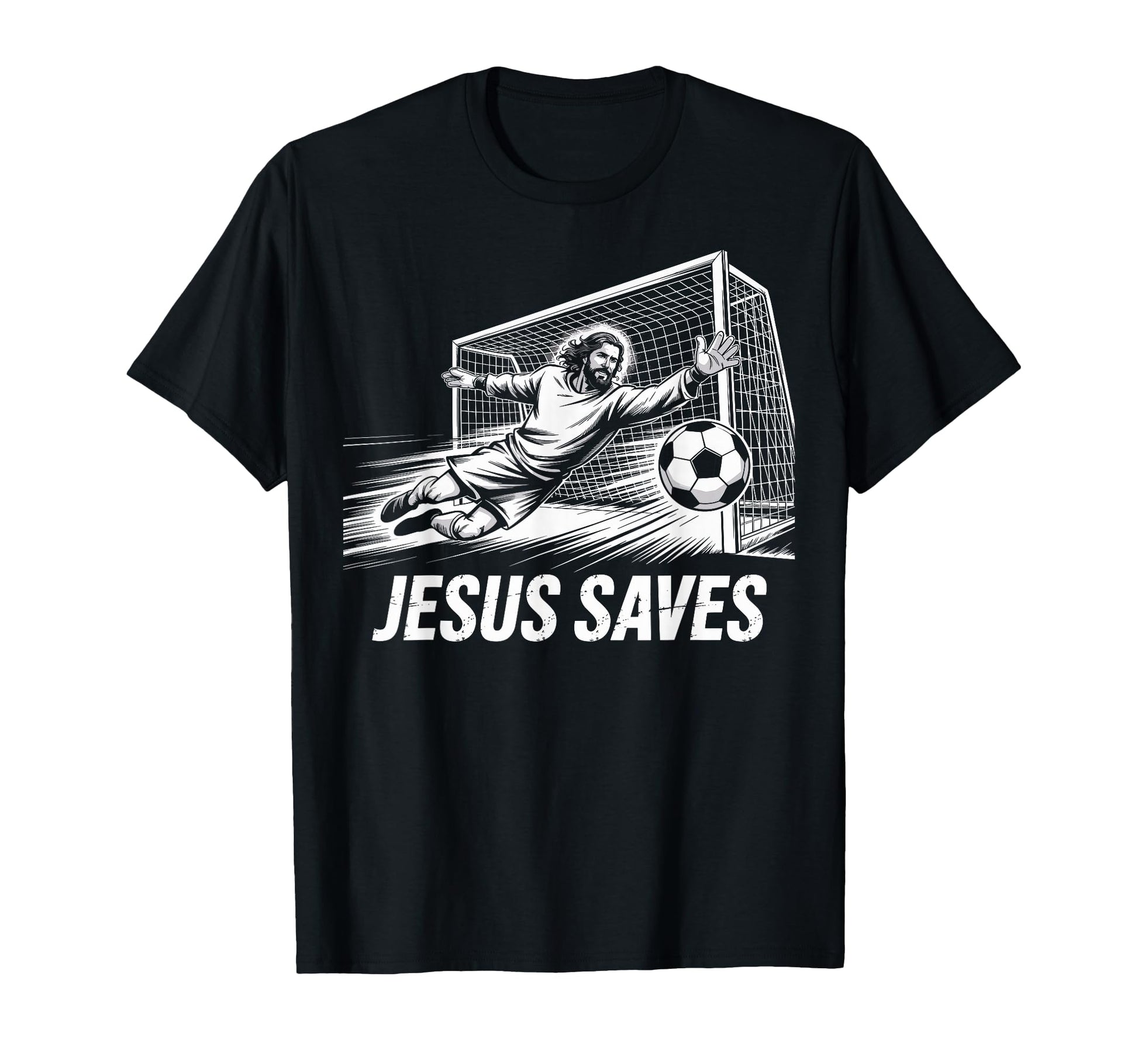 Soccer Goalie Goalkeeper Jesus Saves T-Shirt - Streetwear Style Unisex - T-Shirt, Sweatshirt, Hoodie