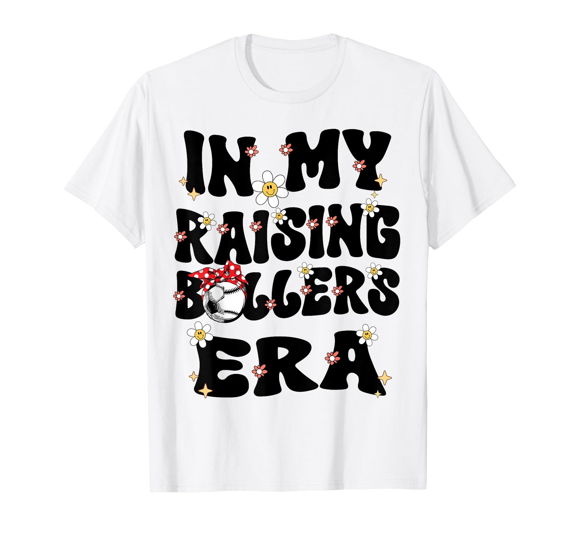 My Raising Ballers Era Baseball T-Shirt - Fun Novelty Design Men Women - T-Shirt, Sweatshirt, Hoodie