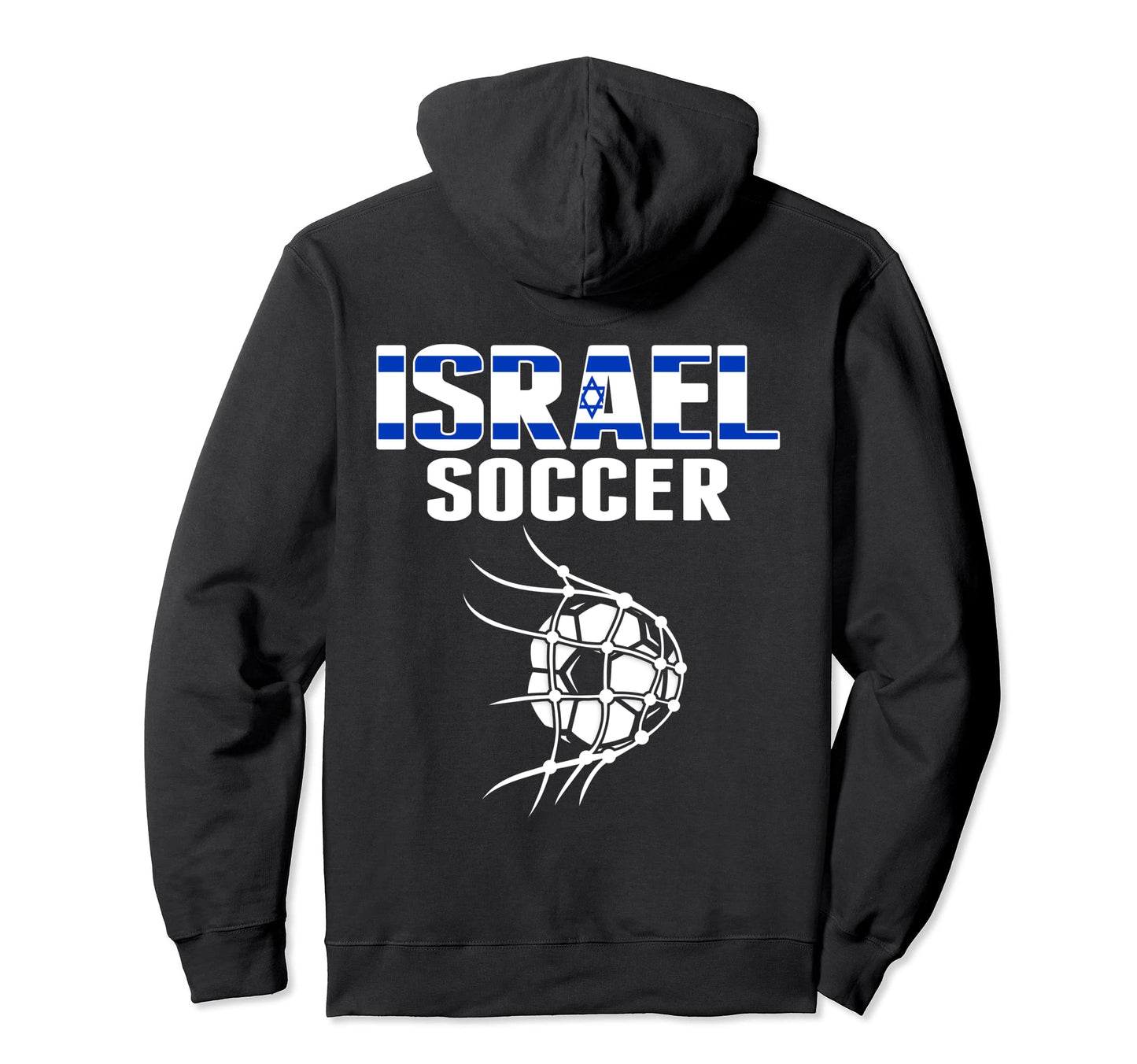 Israel Soccer Ball Net Goal Israeli Hoodie - Casual Everyday Wear Unisex - T-Shirt, Sweatshirt, Hoodie