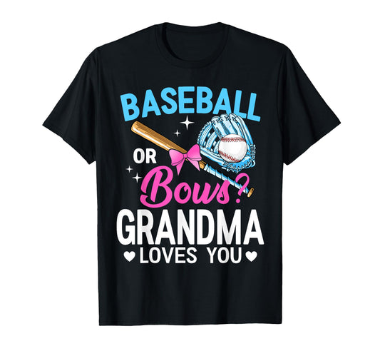 Baseball Or Bows Grandma Loves You T-Shirt - Minimalist Print for Adults - T-Shirt, Sweatshirt, Hoodie
