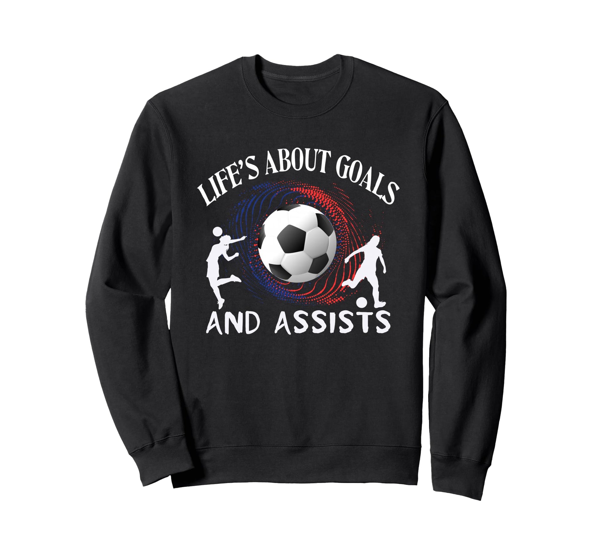 Lifes About Goals And Assists Sweatshirt - Fun Novelty Design for Adults - T-Shirt, Sweatshirt, Hoodie