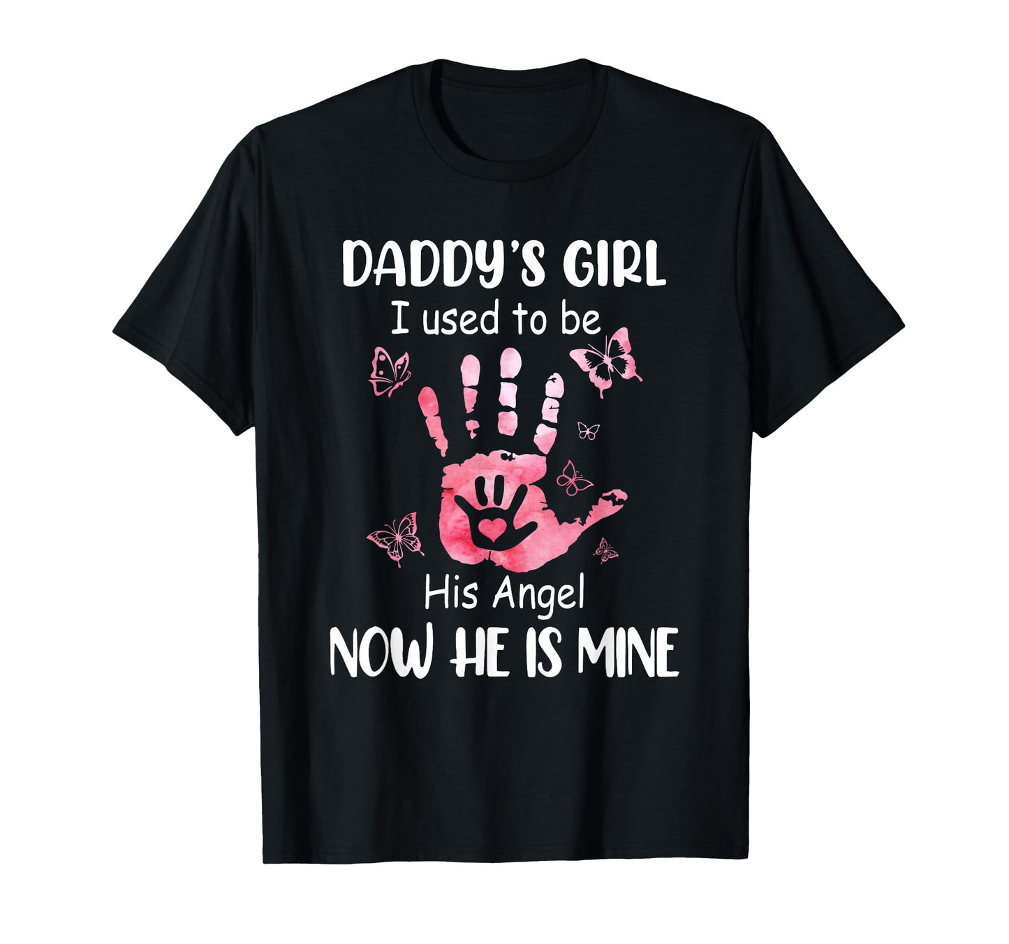 Daddys I Used To Be His Angel Now Hes T-Shirt - Aesthetic Graphic Unisex - T-Shirt, Sweatshirt, Hoodie