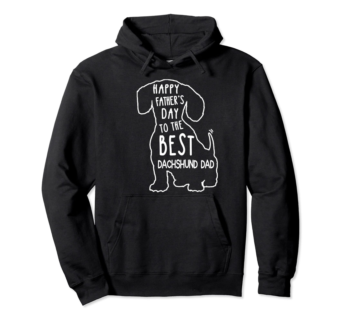 Best Dachshund Dad Ever Happy Fathers Day Hoodie - Graphic Print Men Women - T-Shirt, Sweatshirt, Hoodie
