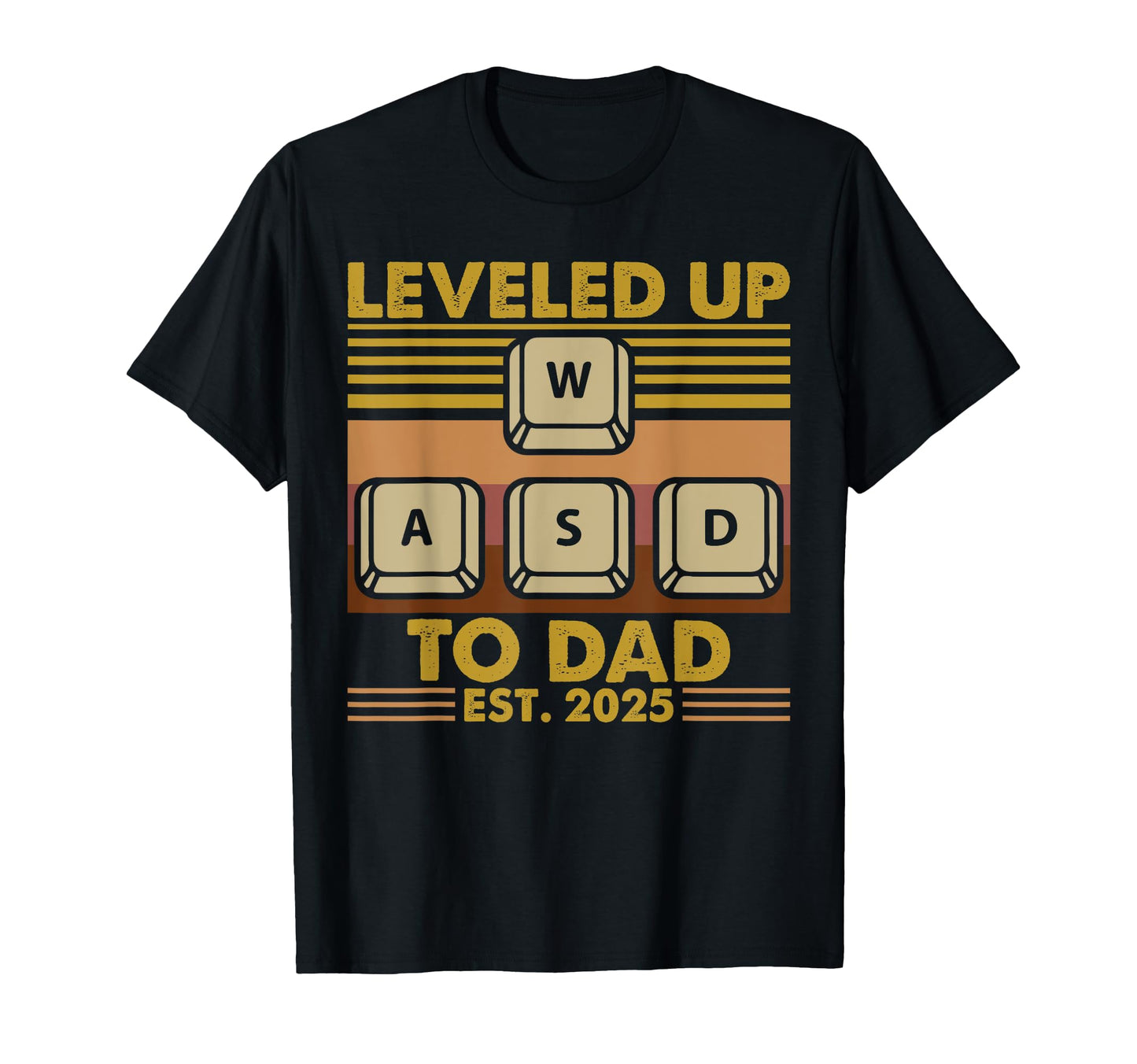 Leveled Up To Dad Est 2025 Wasd Game T-Shirt - Custom Art Print for Adults - T-Shirt, Sweatshirt, Hoodie