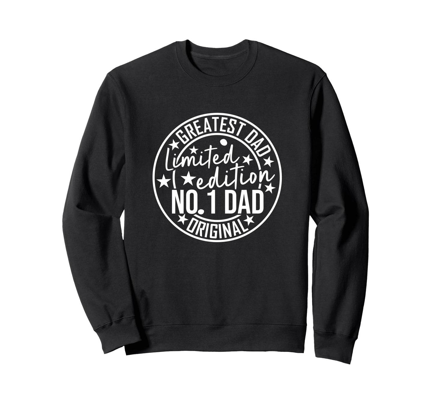 Best Dad Funny Fathers Day Proud Father Sweatshirt - Graphic Print Unisex - T-Shirt, Sweatshirt, Hoodie