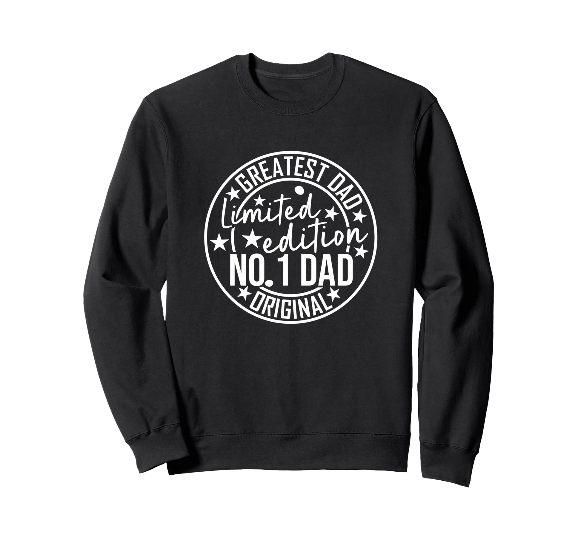 Best Dad Funny Fathers Day Proud Father Sweatshirt - Graphic Print Unisex - T-Shirt, Sweatshirt, Hoodie