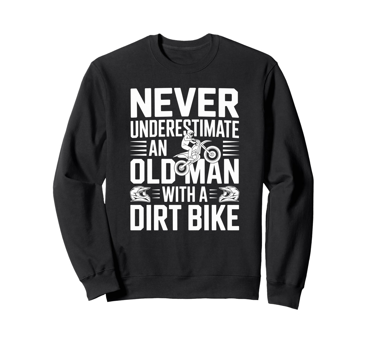 Fathers Who Ride Dirt Bikes Are Cooler Sweatshirt - Trendy Graphic Unisex - T-Shirt, Sweatshirt, Hoodie