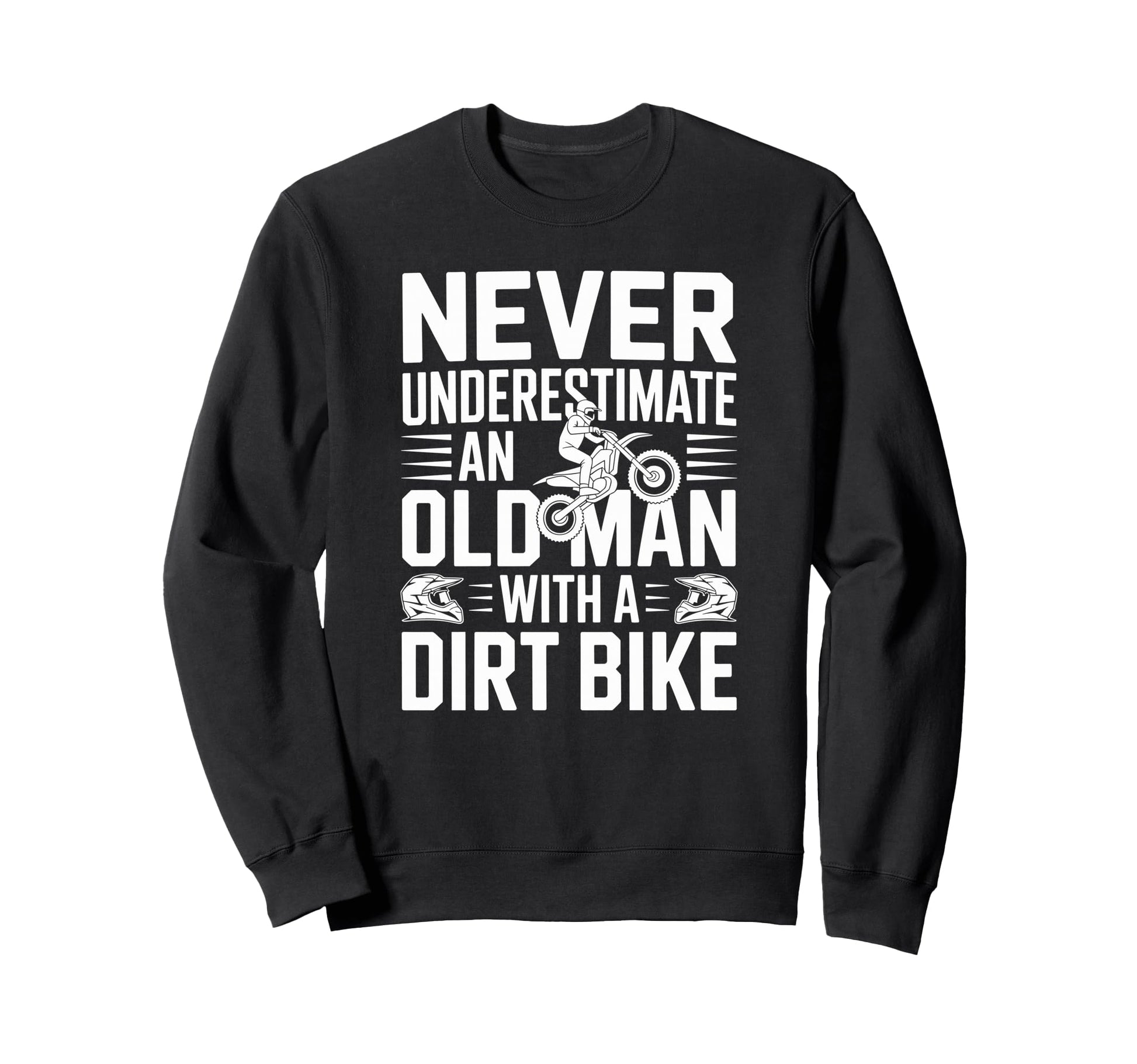 Fathers Who Ride Dirt Bikes Are Cooler Sweatshirt - Trendy Graphic Unisex - T-Shirt, Sweatshirt, Hoodie