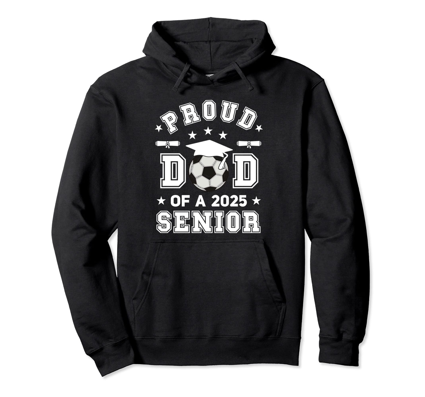 Proud Dad 2025 Senior Highschool Soccer Hoodie - Minimalist Print Unisex - T-Shirt, Sweatshirt, Hoodie