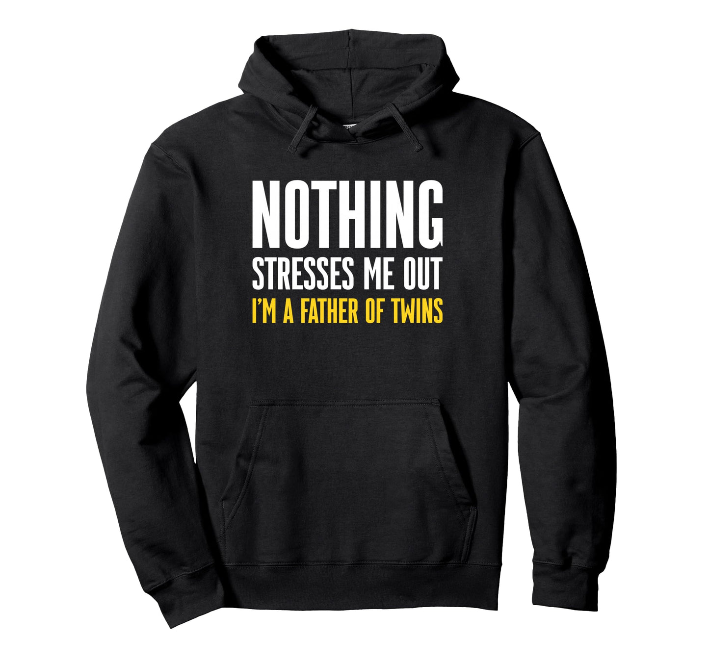 Nothing Stresses Father Twins Twin Hoodie - Aesthetic Graphic for Adults - T-Shirt, Sweatshirt, Hoodie