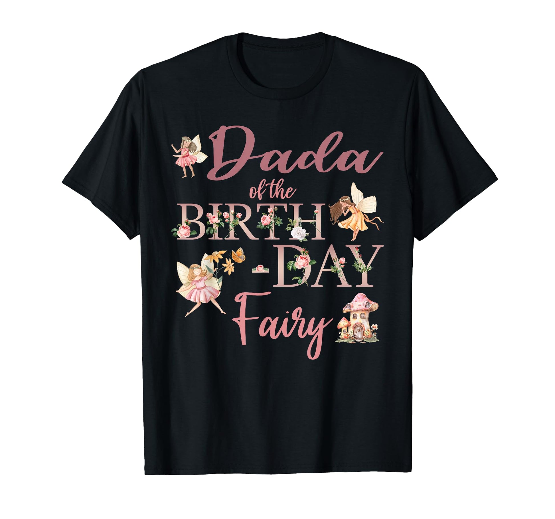 Dada Birthday Fairy First Birthday T-Shirt - Graphic Print Men Women - T-Shirt, Sweatshirt, Hoodie