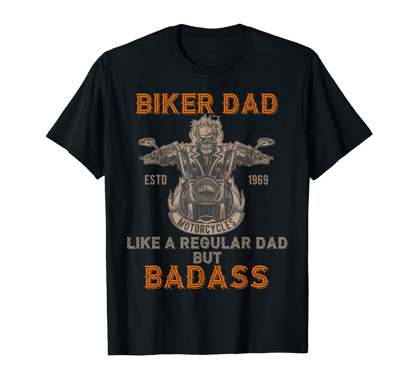 Mens Funny Biker Dad Badass T-Shirt - Fun Novelty Design for Adults - T-Shirt, Sweatshirt, Hoodie
