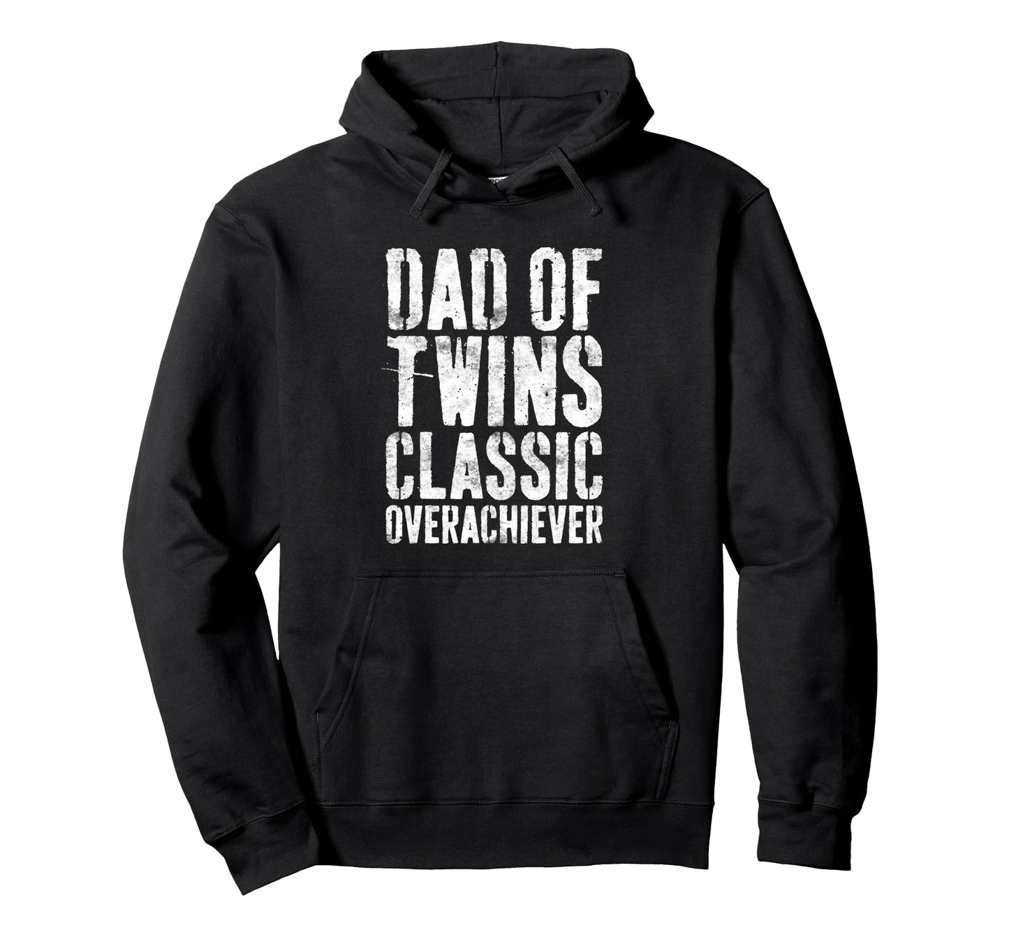Dad Twins Overachiever Fathers Day Hoodie - Graphic Print Men Women - T-Shirt, Sweatshirt, Hoodie