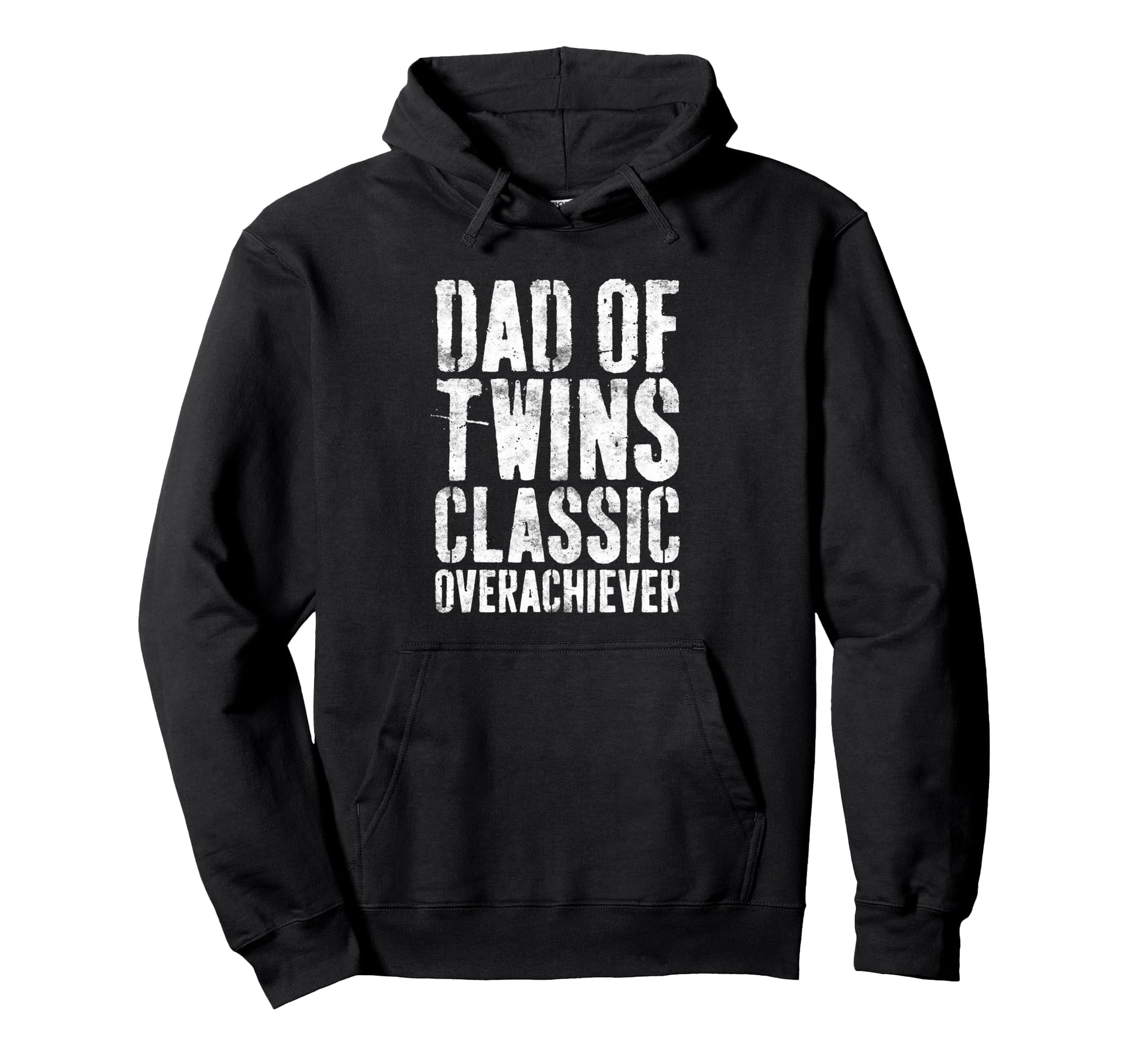 Dad Twins Overachiever Fathers Day Hoodie - Graphic Print Men Women - T-Shirt, Sweatshirt, Hoodie