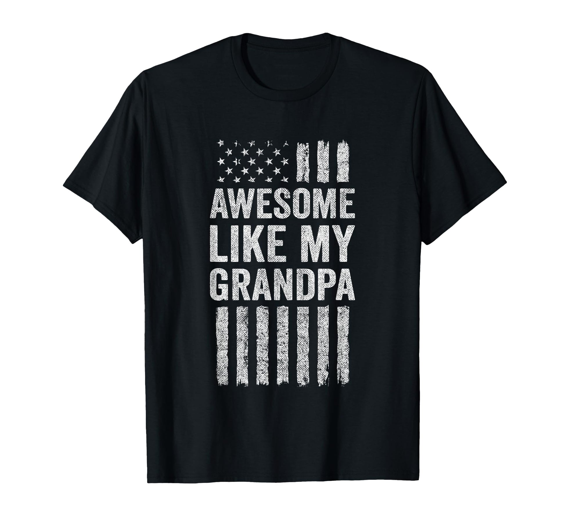 Awesome Like My Grandpa American Flag T-Shirt - Novelty Apparel Men Women - T-Shirt, Sweatshirt, Hoodie