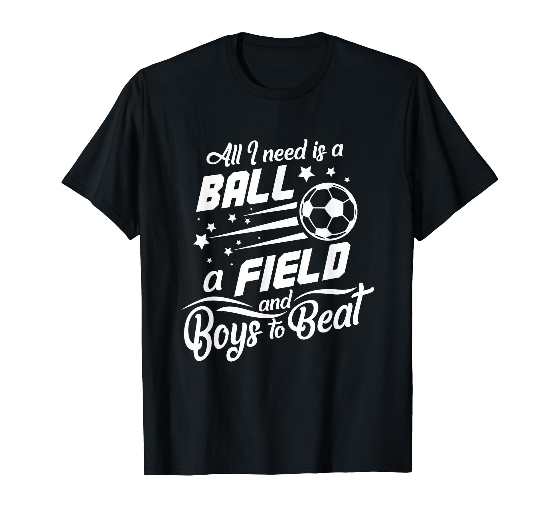 All I Need Is Ball Field And To Beat T-Shirt - Graphic Print for Adults - T-Shirt, Sweatshirt, Hoodie