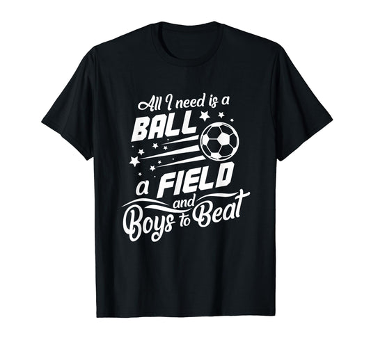 All I Need Is Ball Field And To Beat T-Shirt - Graphic Print for Adults - T-Shirt, Sweatshirt, Hoodie