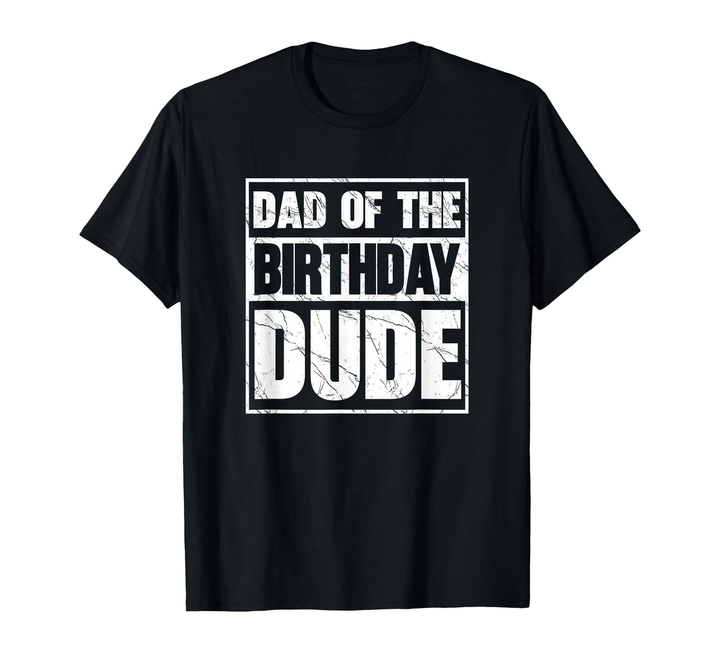 Dad Birthday Dude Dad Birthday T-Shirt - Graphic Print Unisex - T-Shirt, Sweatshirt, Hoodie