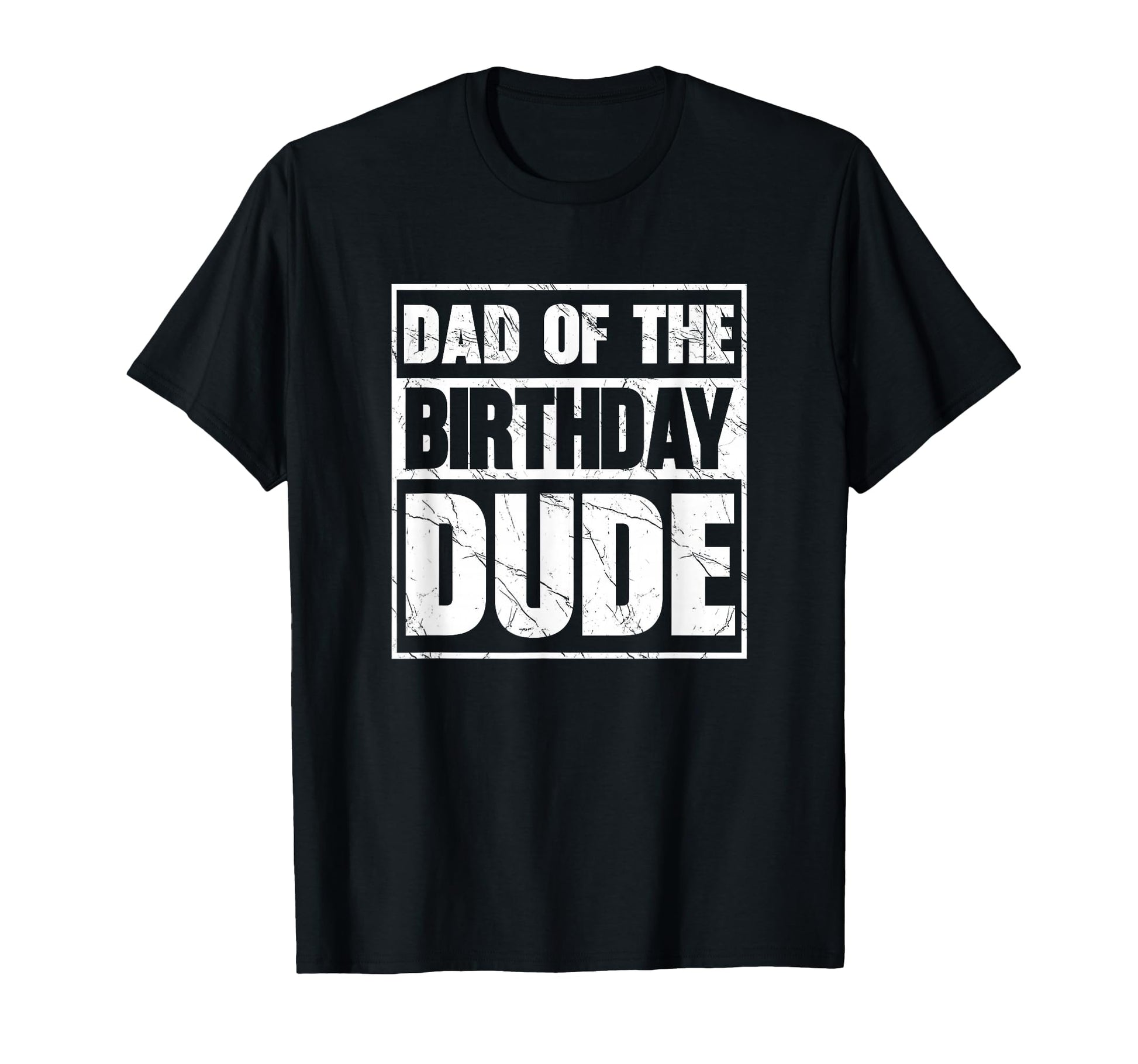 Dad Birthday Dude Dad Birthday T-Shirt - Graphic Print Unisex - T-Shirt, Sweatshirt, Hoodie
