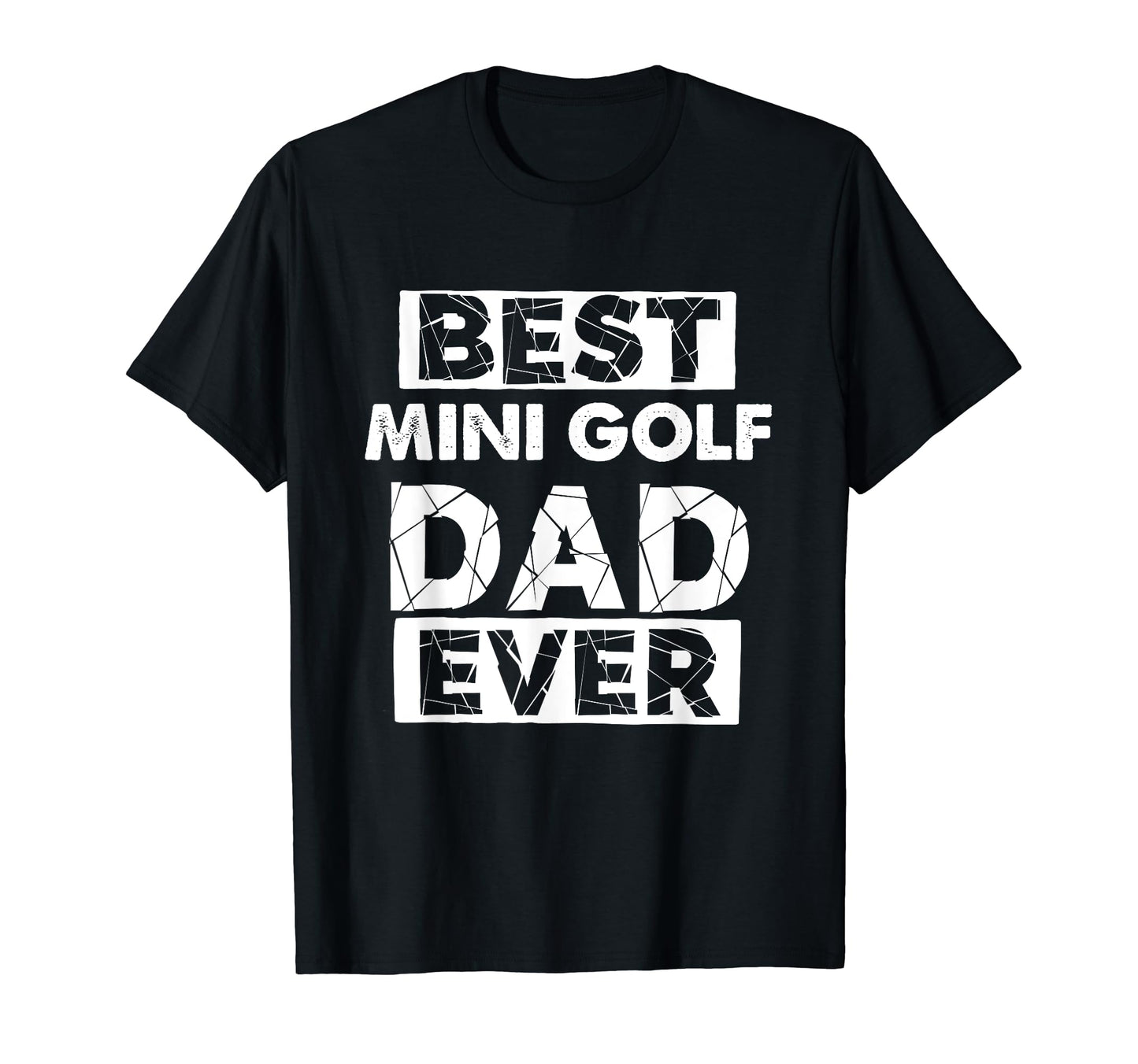 Funny Mini Golf Dad Best Mini Golf T-Shirt - Custom Art Print Men Women - T-Shirt, Sweatshirt, Hoodie