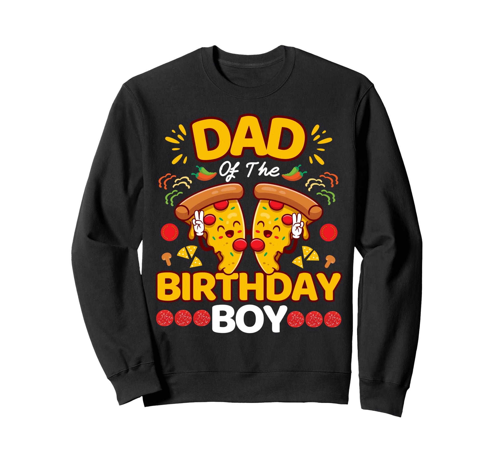 Dad Birthday Pizza Lover Party Sweatshirt - Aesthetic Graphic Men Women - T-Shirt, Sweatshirt, Hoodie