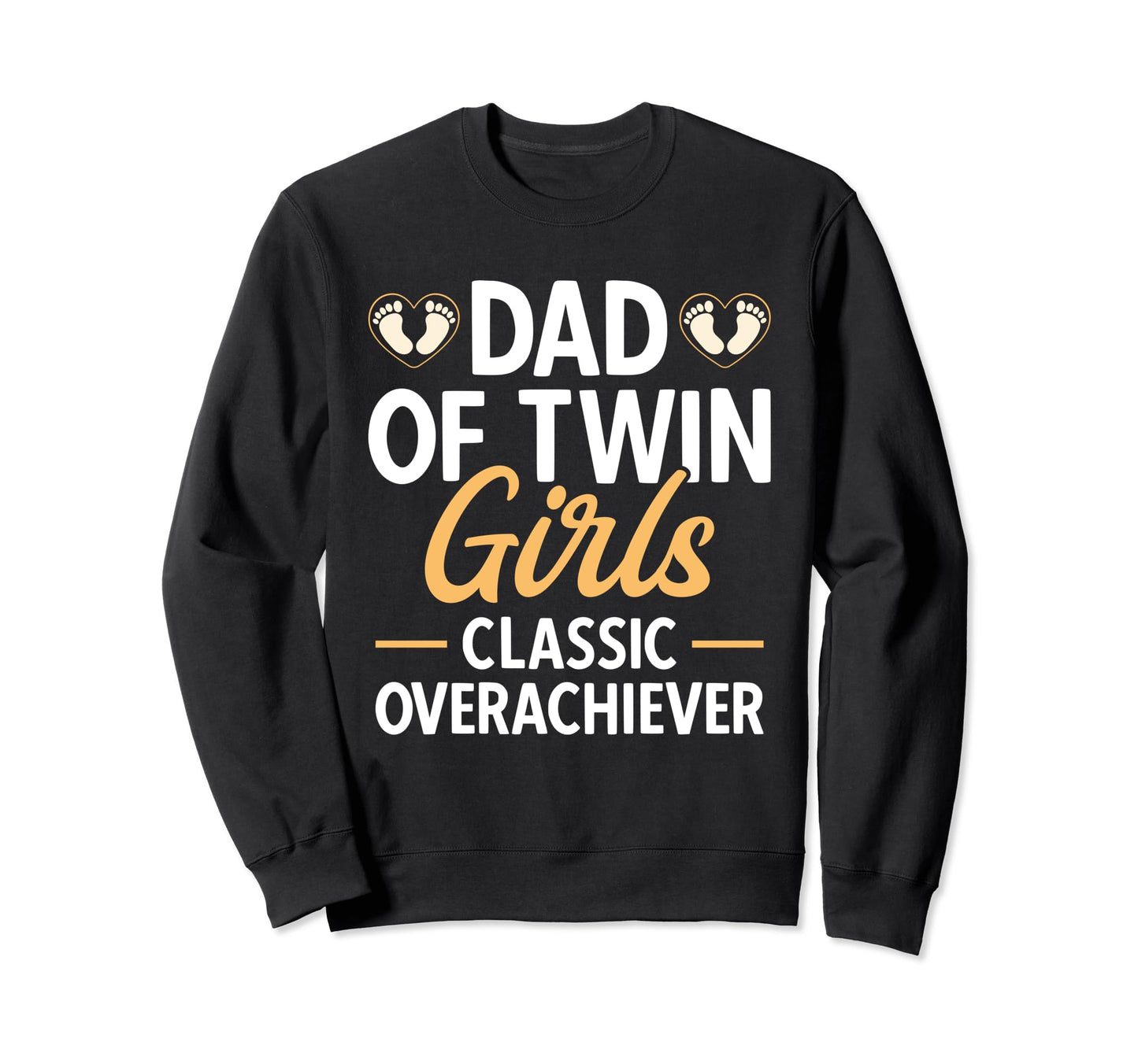 Twin Dad Twin Overachiever Sweatshirt - Casual Everyday Wear Men Women - T-Shirt, Sweatshirt, Hoodie