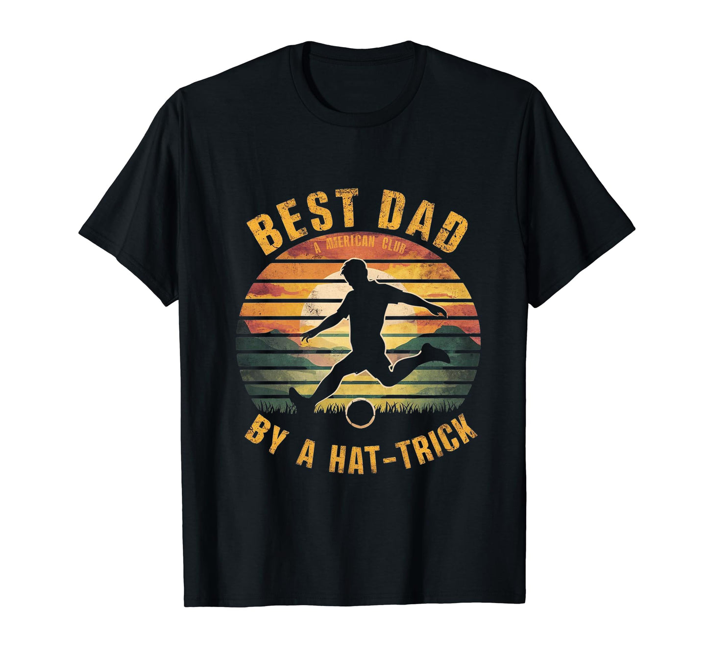 Funny Best Dad Hat Trick Soccer T-Shirt - Minimalist Print Unisex - T-Shirt, Sweatshirt, Hoodie