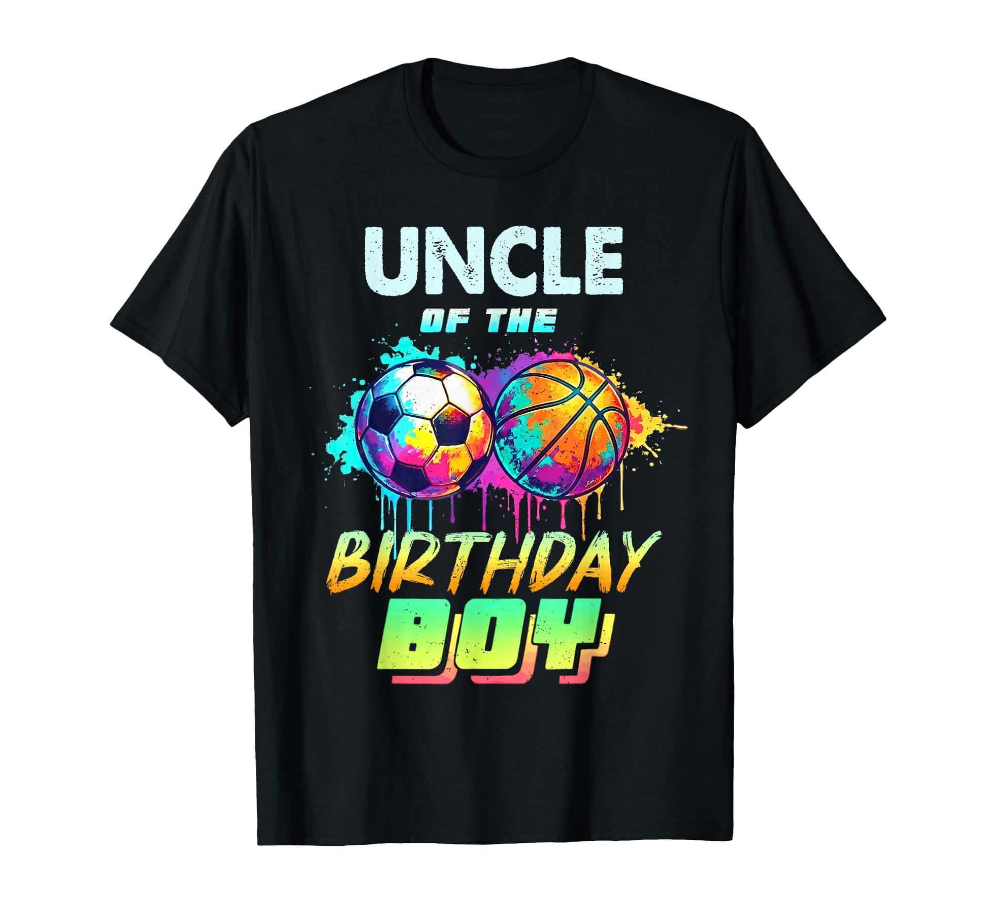 Uncle Birthday Basketball Soccer T-Shirt - Streetwear Style for Adults - T-Shirt, Sweatshirt, Hoodie