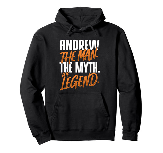 Andrew Personalized Name Myth Legend Hoodie - Minimalist Print Unisex - T-Shirt, Sweatshirt, Hoodie
