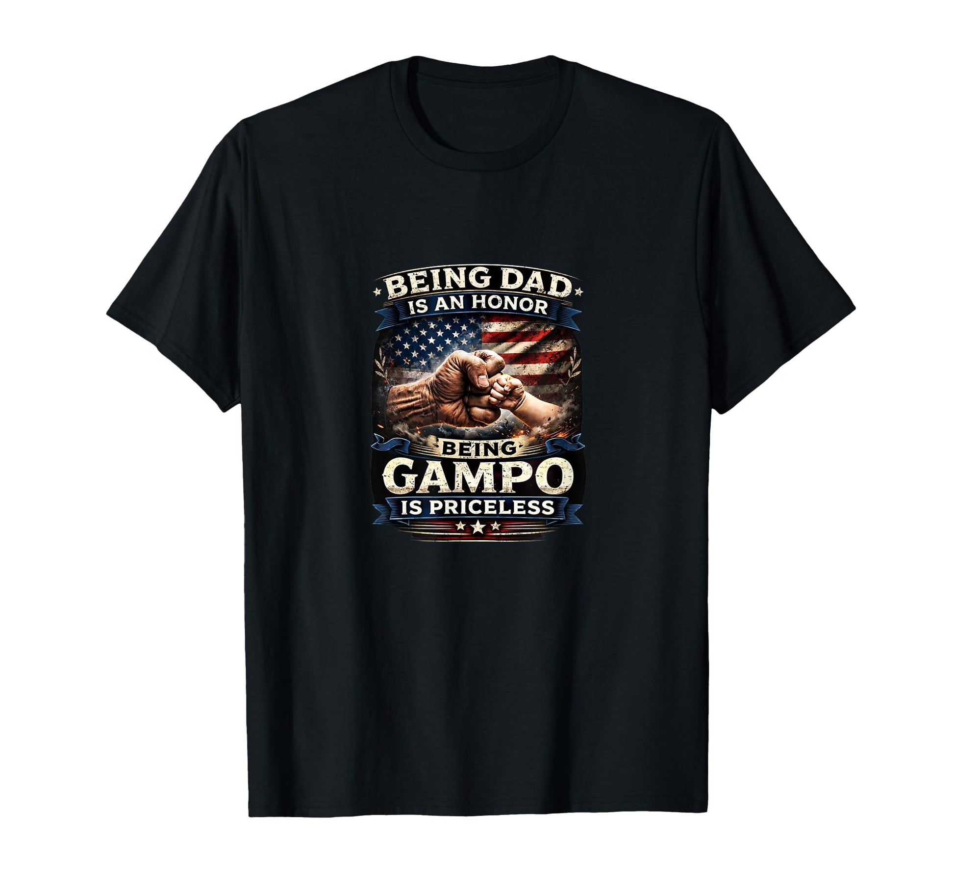 Being Dad Is Honor Being Gampo Is T-Shirt - Fun Novelty Design Unisex - T-Shirt, Sweatshirt, Hoodie