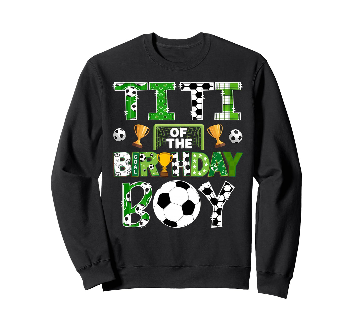Titi Birthday Soccer Player Game Day Sweatshirt - Aesthetic Graphic Unisex - T-Shirt, Sweatshirt, Hoodie