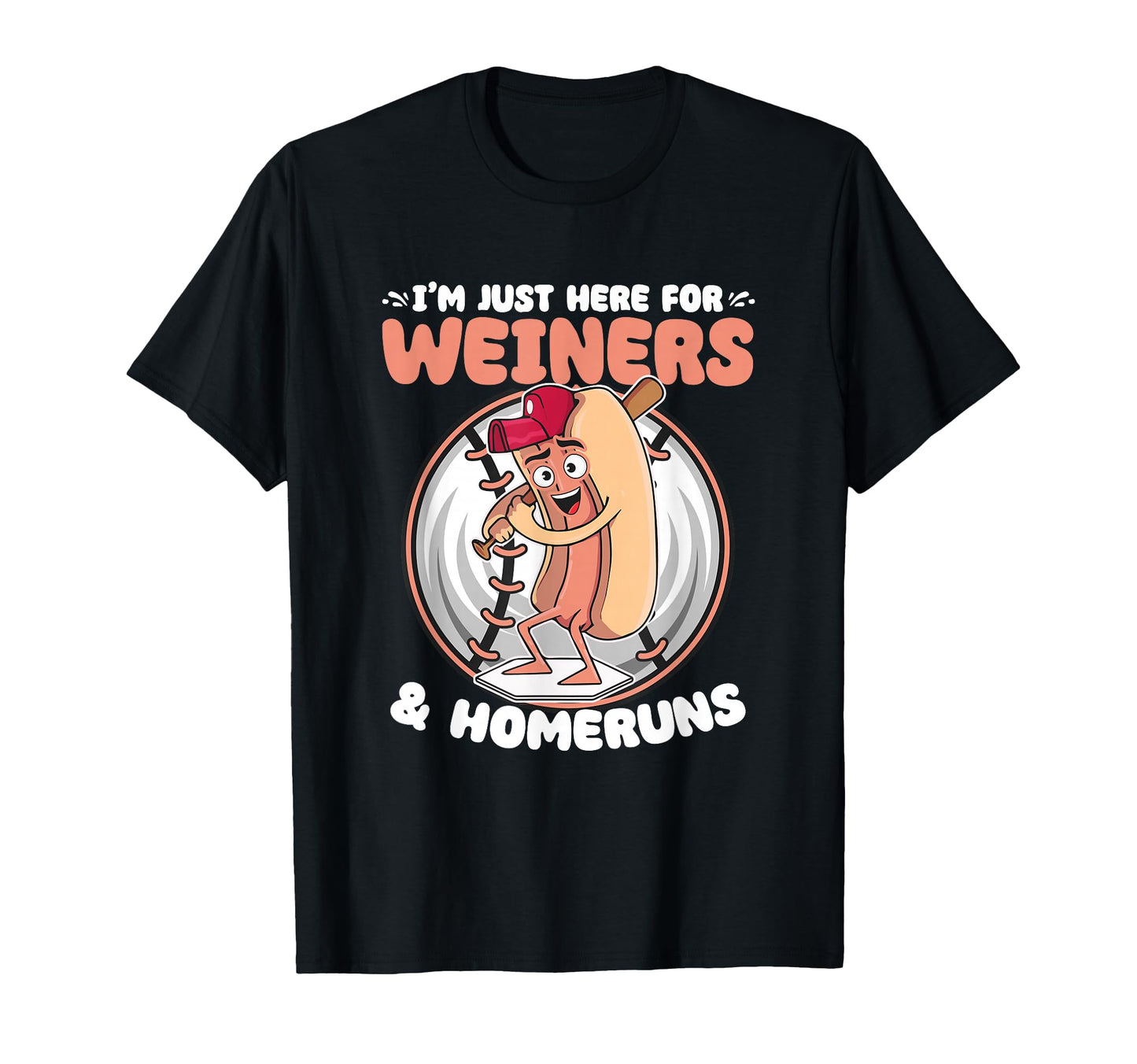 Weiners And Homerun Baseball Pitcher T-Shirt - Casual Everyday Wear Unisex - T-Shirt, Sweatshirt, Hoodie