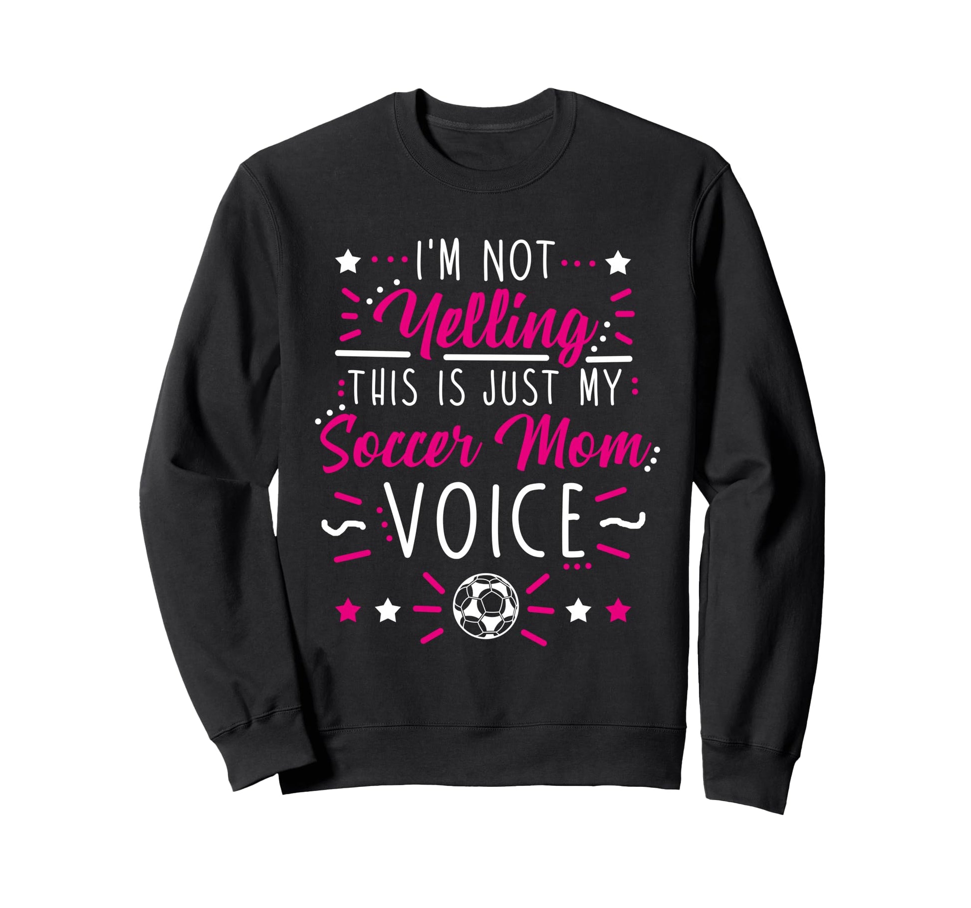 Im Not Yelling This Is Just My Sweatshirt - Streetwear Style Men Women - T-Shirt, Sweatshirt, Hoodie