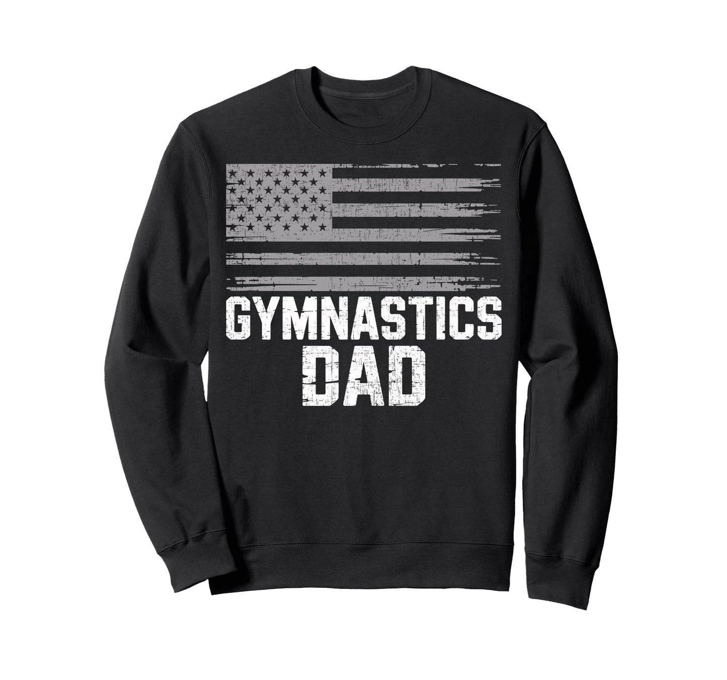Gymnastics Dad Rhythmic Gymnast Sweatshirt - Novelty Apparel Men Women - T-Shirt, Sweatshirt, Hoodie