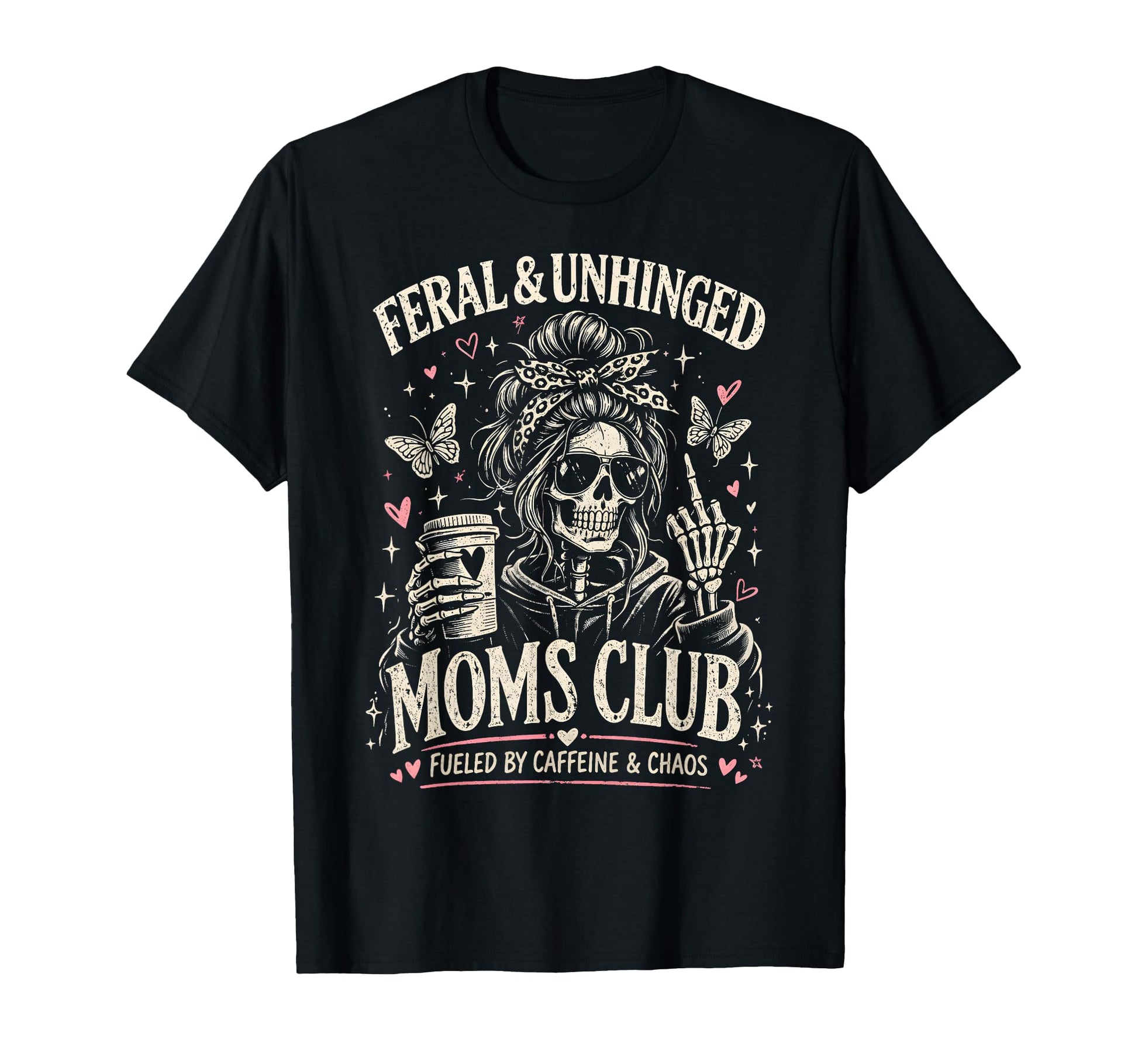 Feral And Unhinged Moms Club Funny T-Shirt - Aesthetic Graphic Men Women - T-Shirt, Sweatshirt, Hoodie